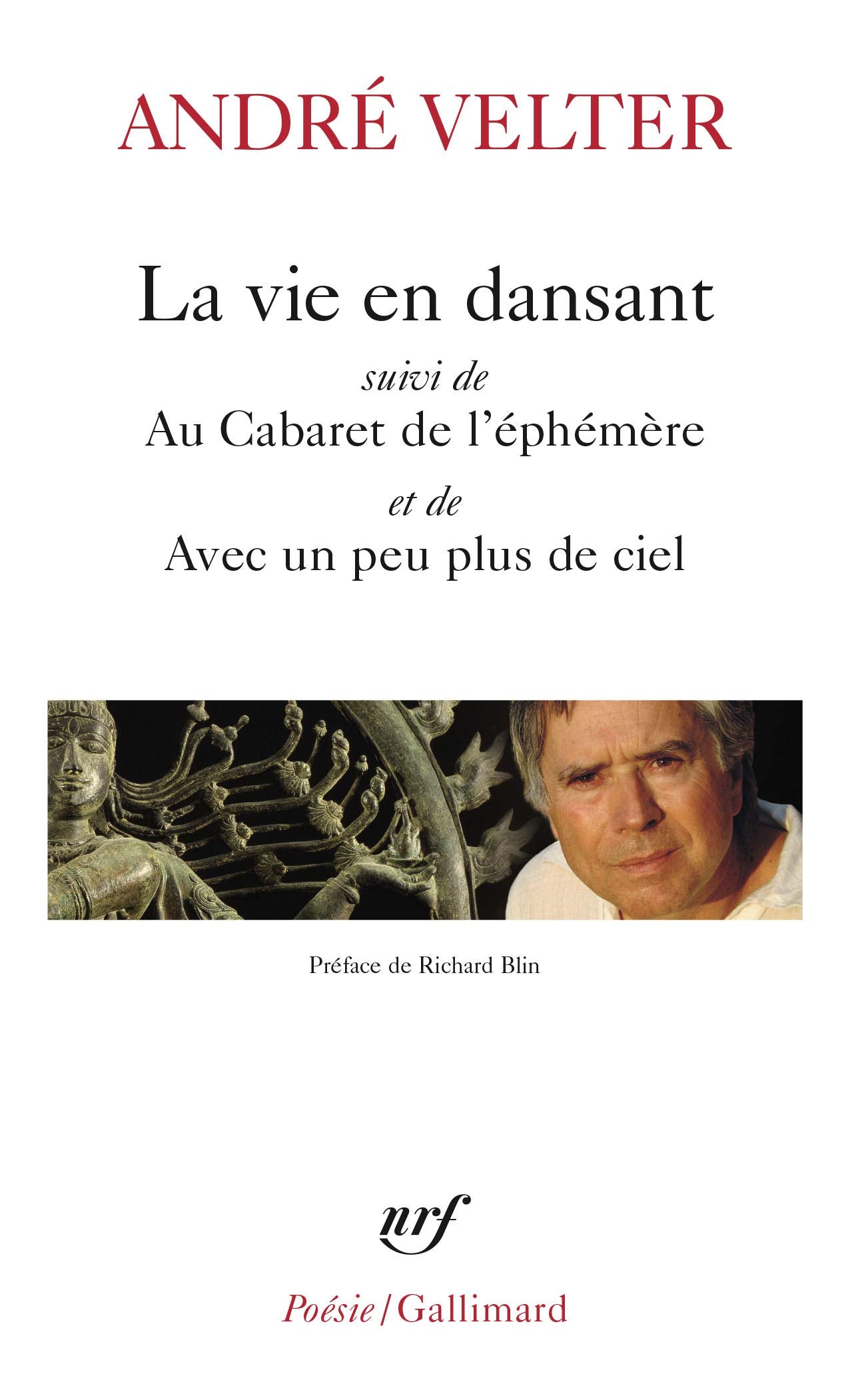 La vie en dansant/Au Cabaret de l'éphémère/Avec un peu plus de ciel: Suivi d'Au cabaret de l’éphémère et d'Avec un peu plus de ciel Poetry