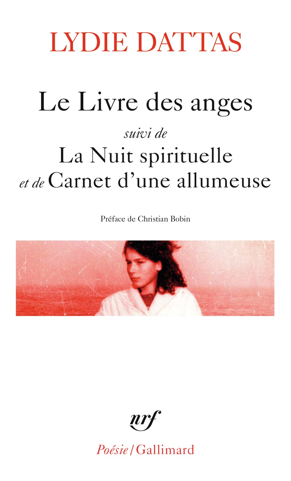Le livre des anges / La Nuit spirituelle / Carnet d'une allumeuse: Suivi de La nuit spirituelle et Carnet d’une allumeuse Poetry
