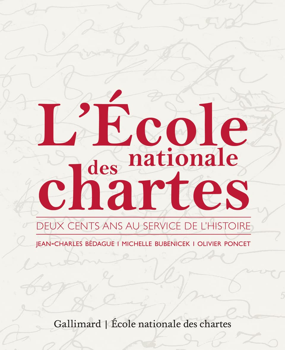 L'École nationale des chartes: Deux cents ans au service de l'Histoire Essays & Short Stories