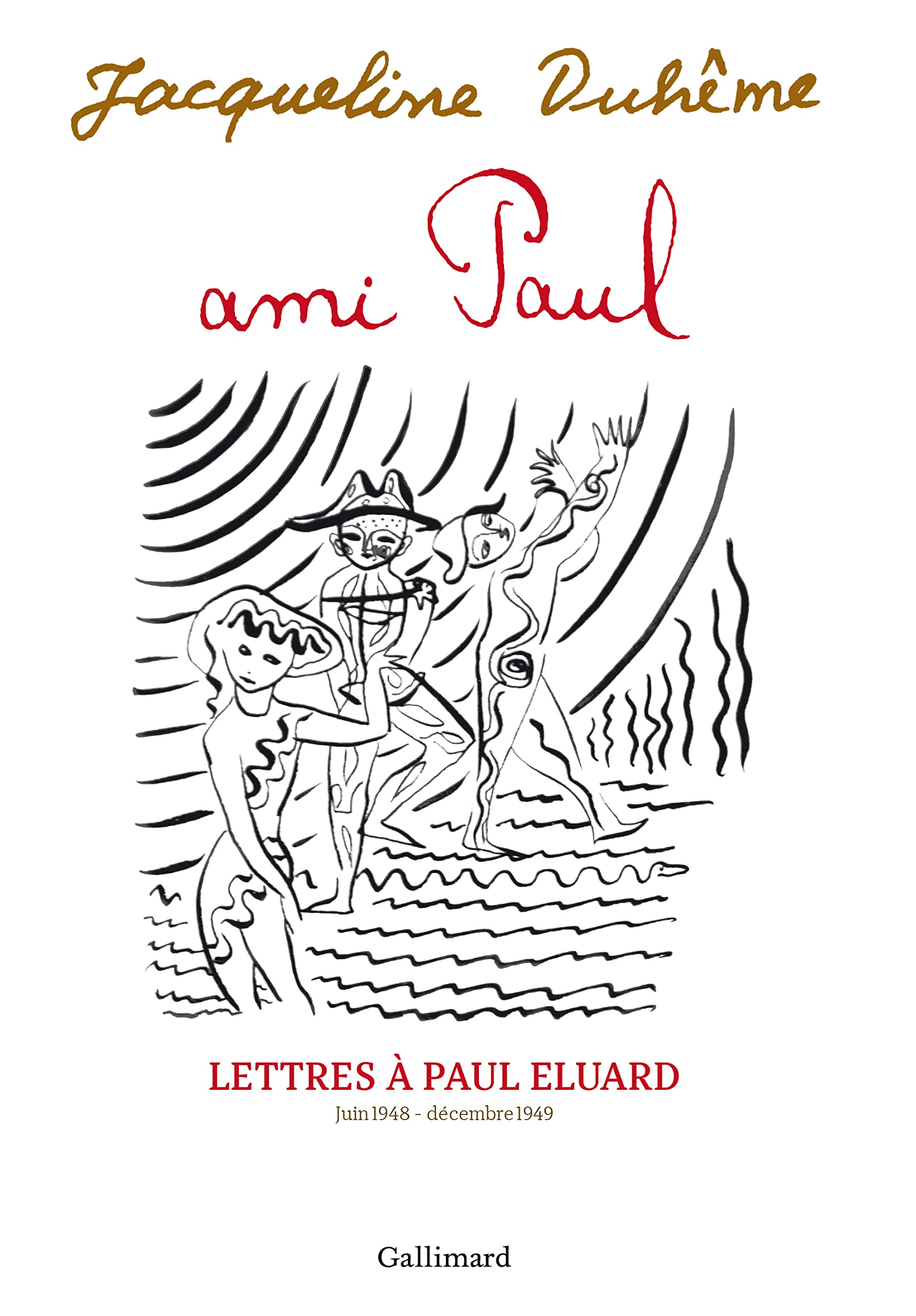 Ami Paul. Lettres à Paul Eluard: Juin 1948 - décembre 1949 Essays & Short Stories