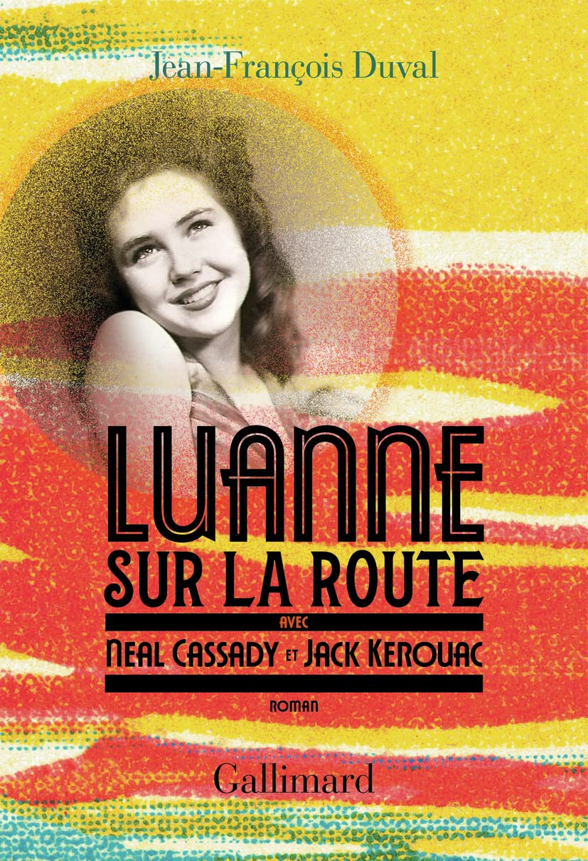 LuAnne sur la route, avec Neal Cassady et Jack Kerouac Contemporary literature