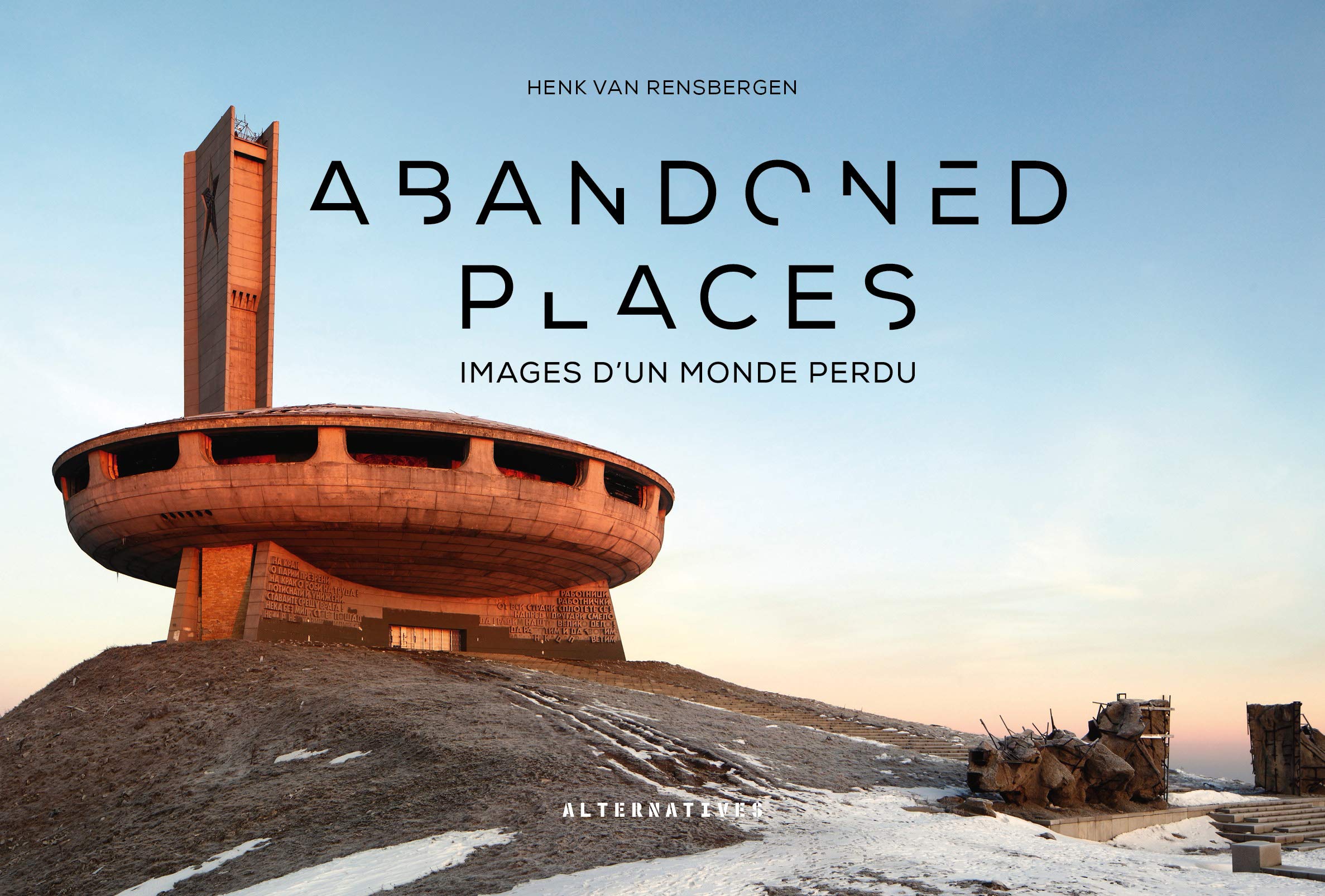 Abandoned places: Images d'un monde perdu book