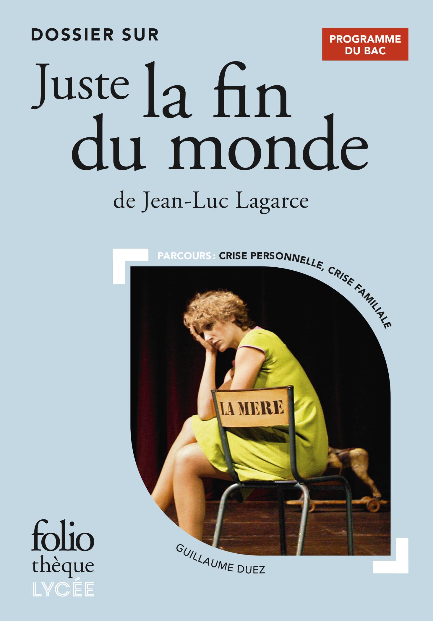 Dossier sur « Juste la fin du monde » de Jean-Luc Lagarce - Bac 2024 book
