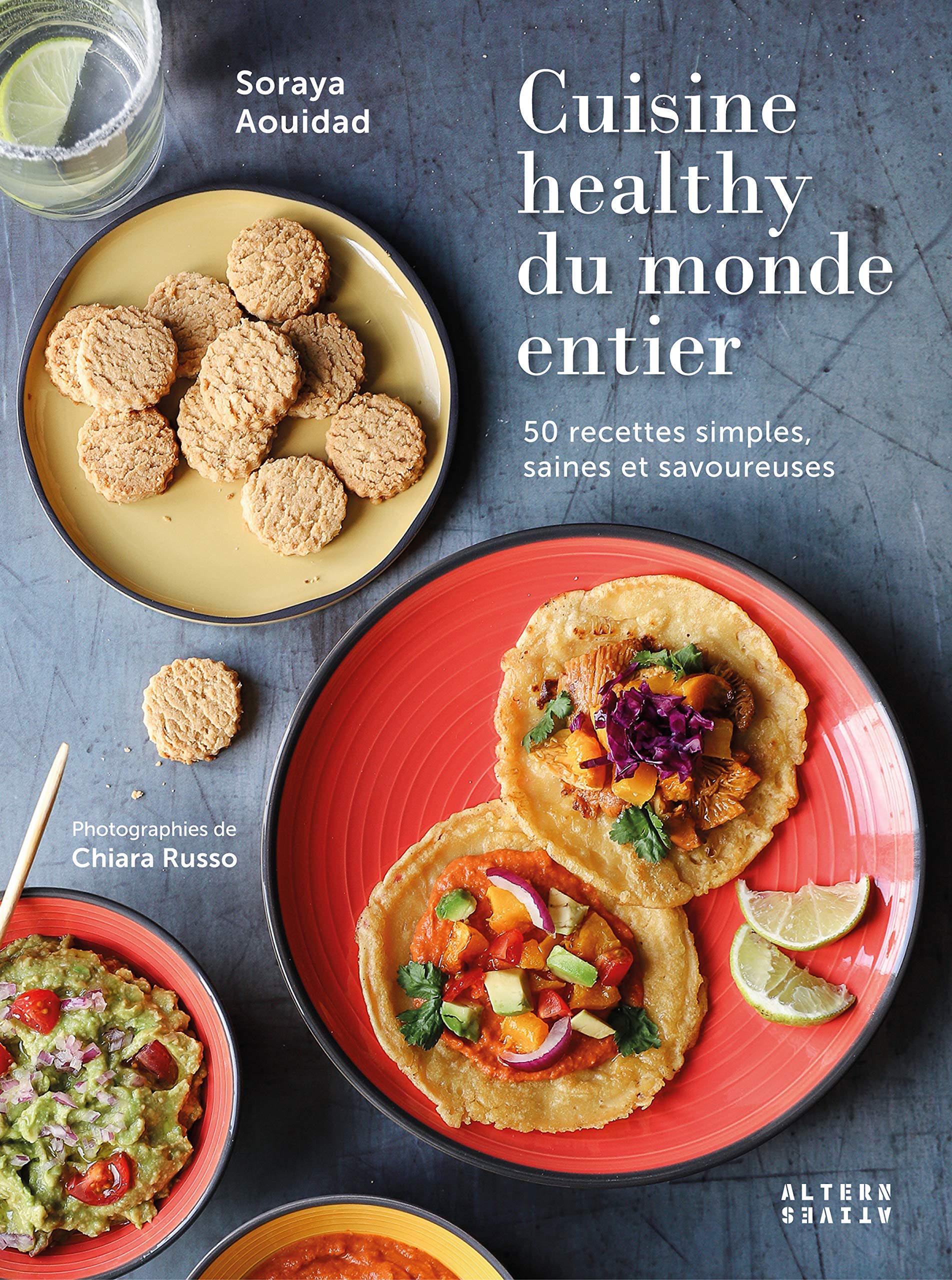 Cuisine healthy du monde entier: 50 recettes simples, saines et savoureuses Leisure, Home & Garden