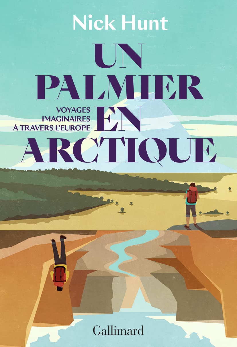 Un palmier en Arctique: Voyages imaginaires à travers l'Europe book