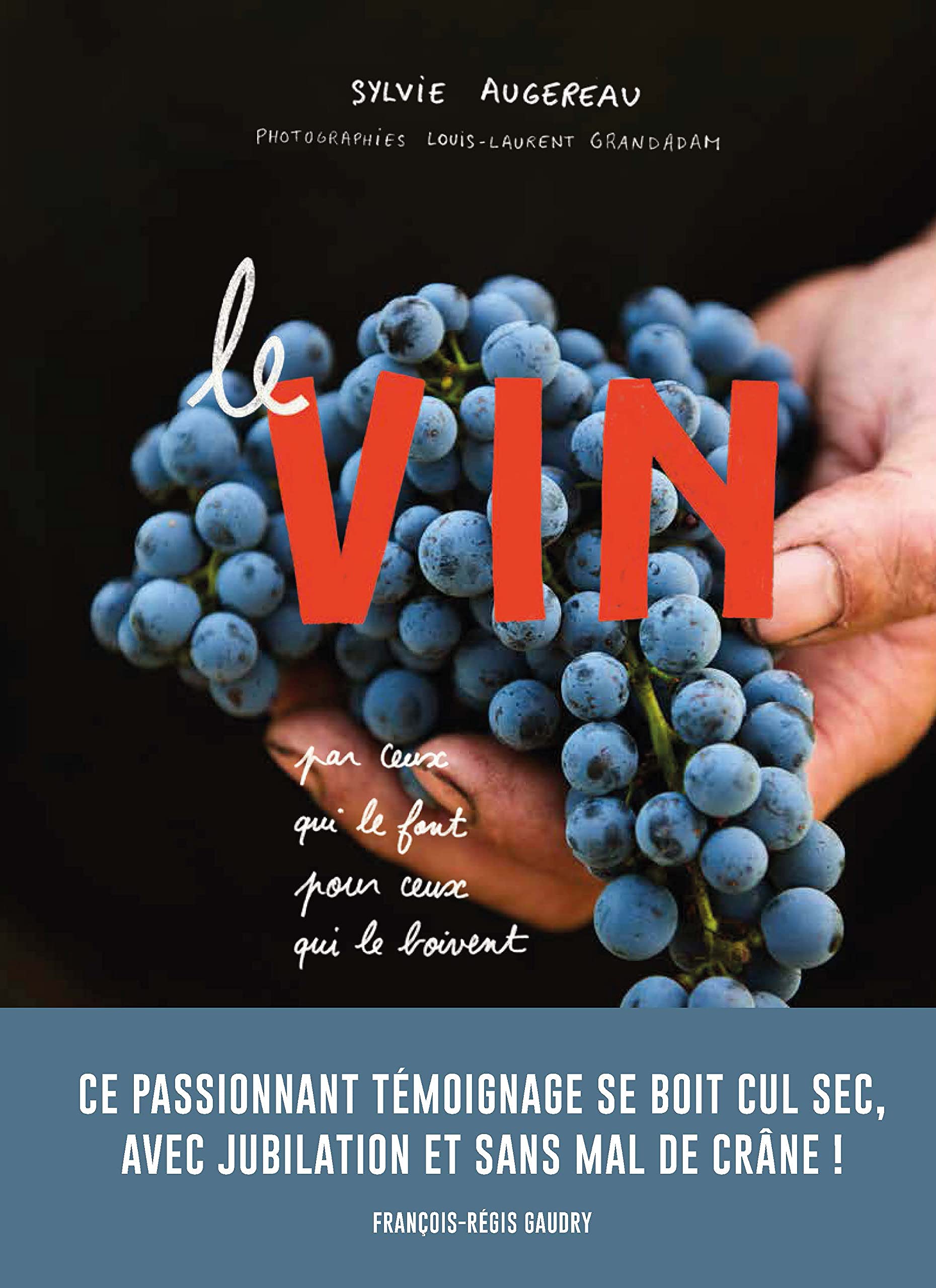 Le Vin par ceux qui le font pour ceux qui le boivent Hobbies & Crafts