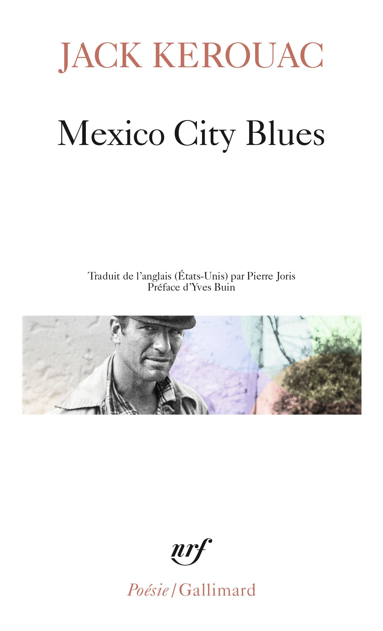 MEXICO CITY BLUES SUIVI DE L'ECRIT DE L'ETERNITE D'OR book