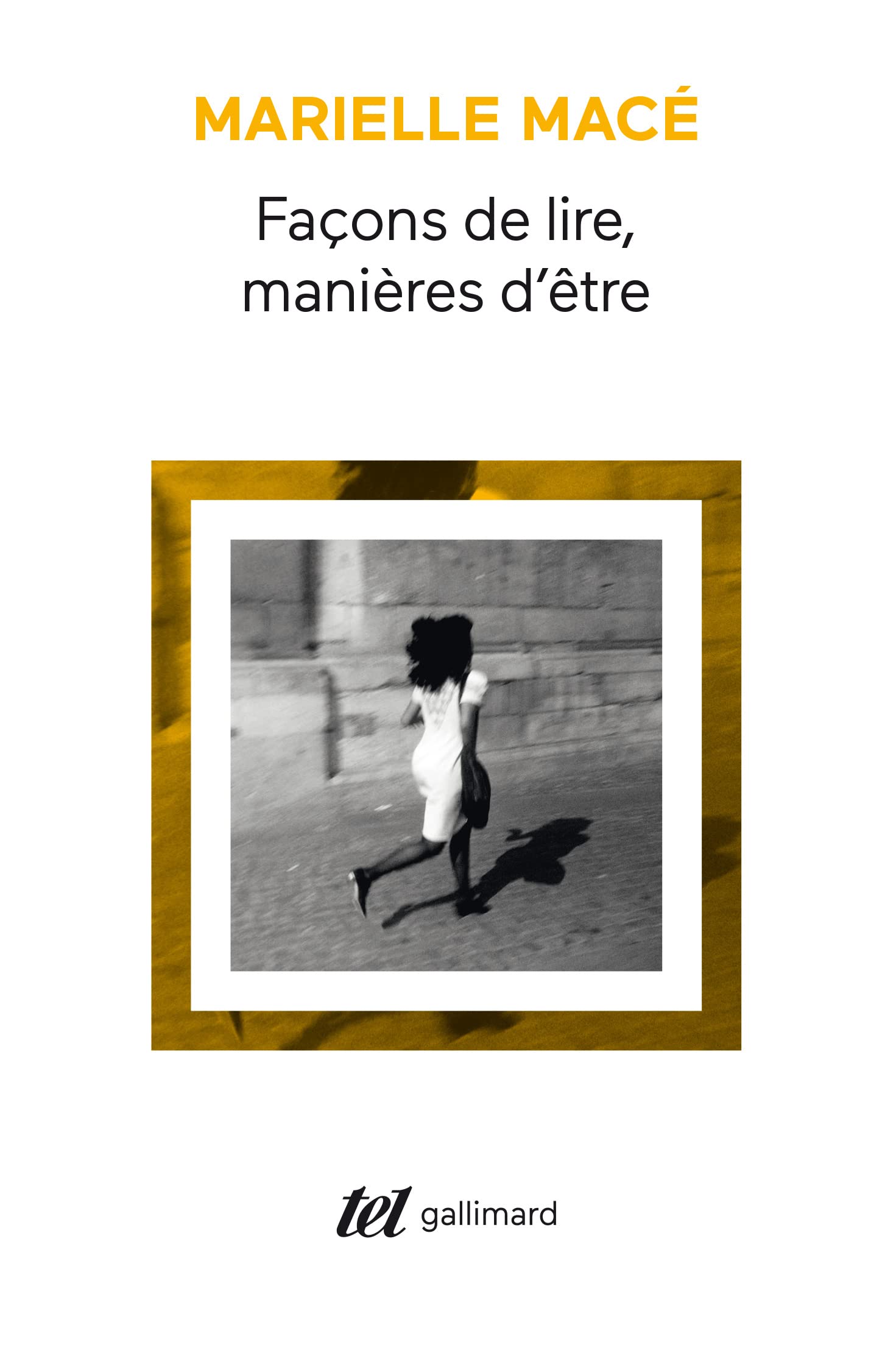 Façons de lire, manières d'être Essays & Short Stories