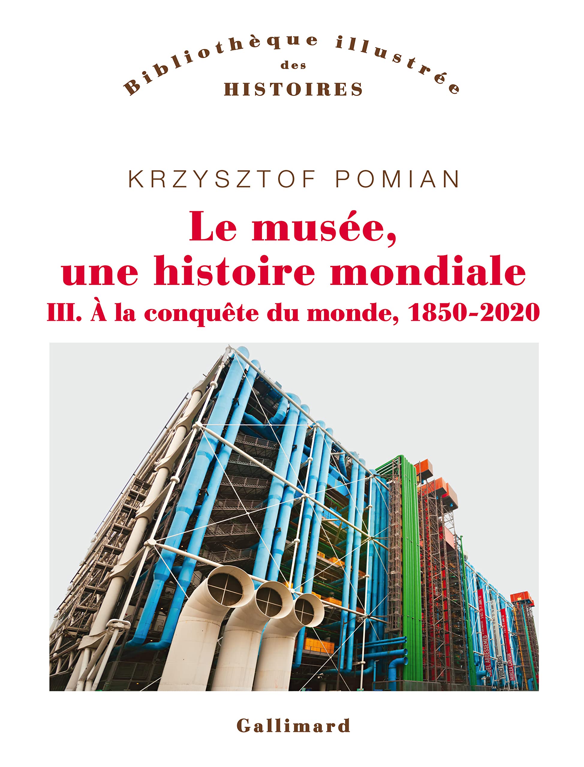 Le musée, une histoire mondiale: À la conquête du monde, 1850-2020 (3) book