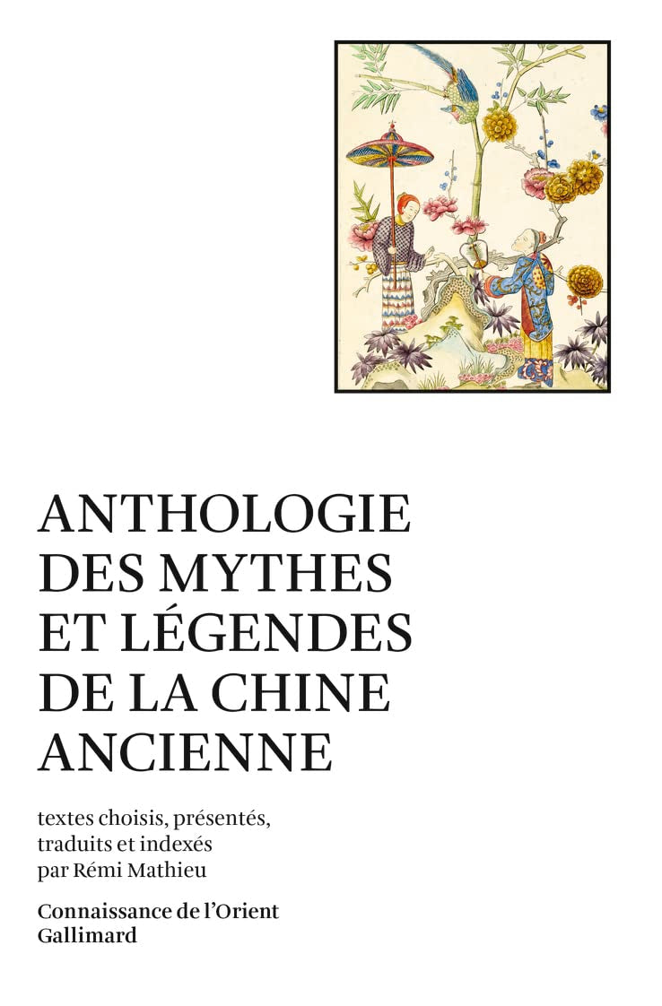 Anthologie des mythes et légendes de la Chine ancienne book