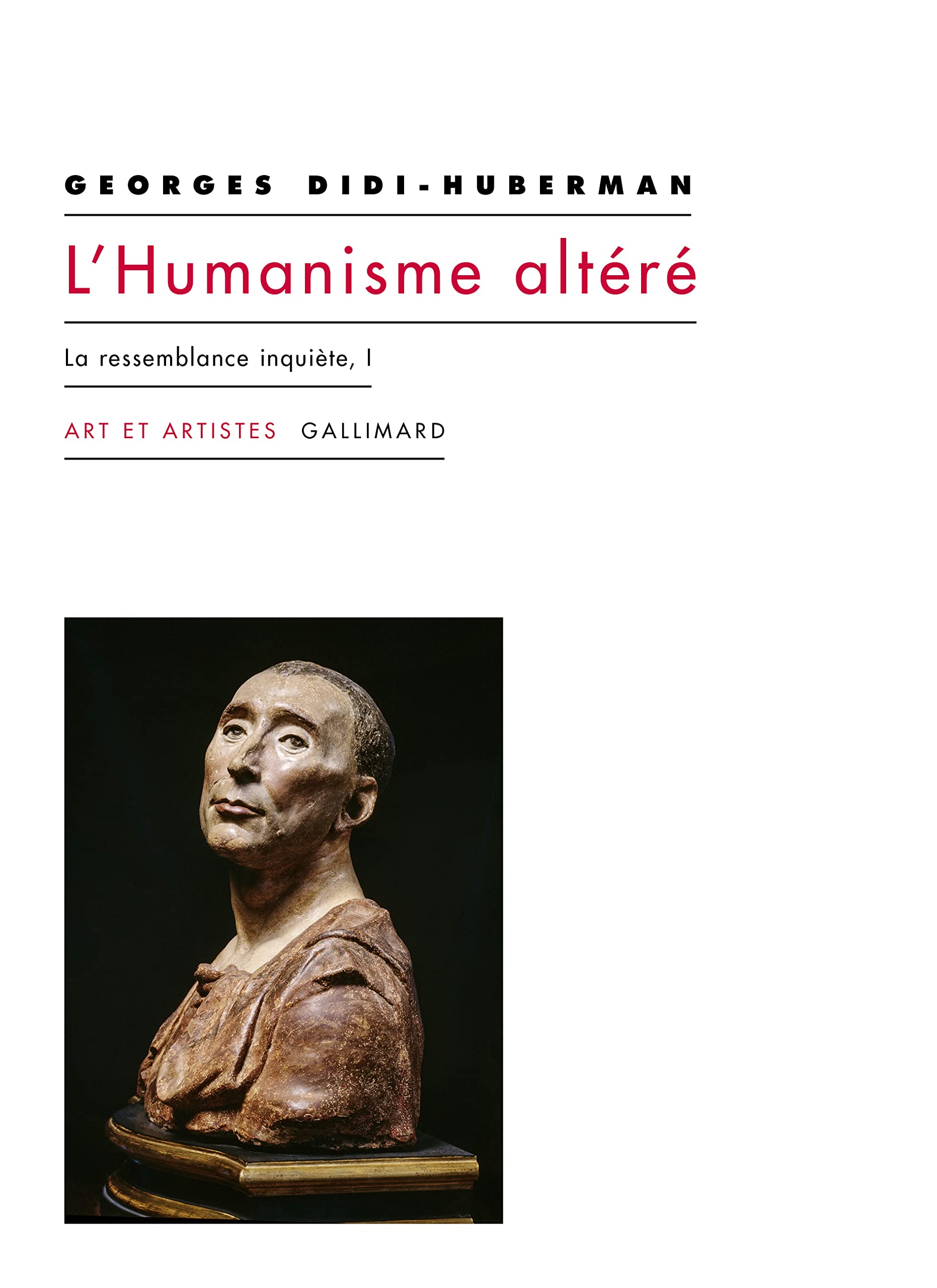 L'humanisme altéré: La ressemblance inquiète, I book