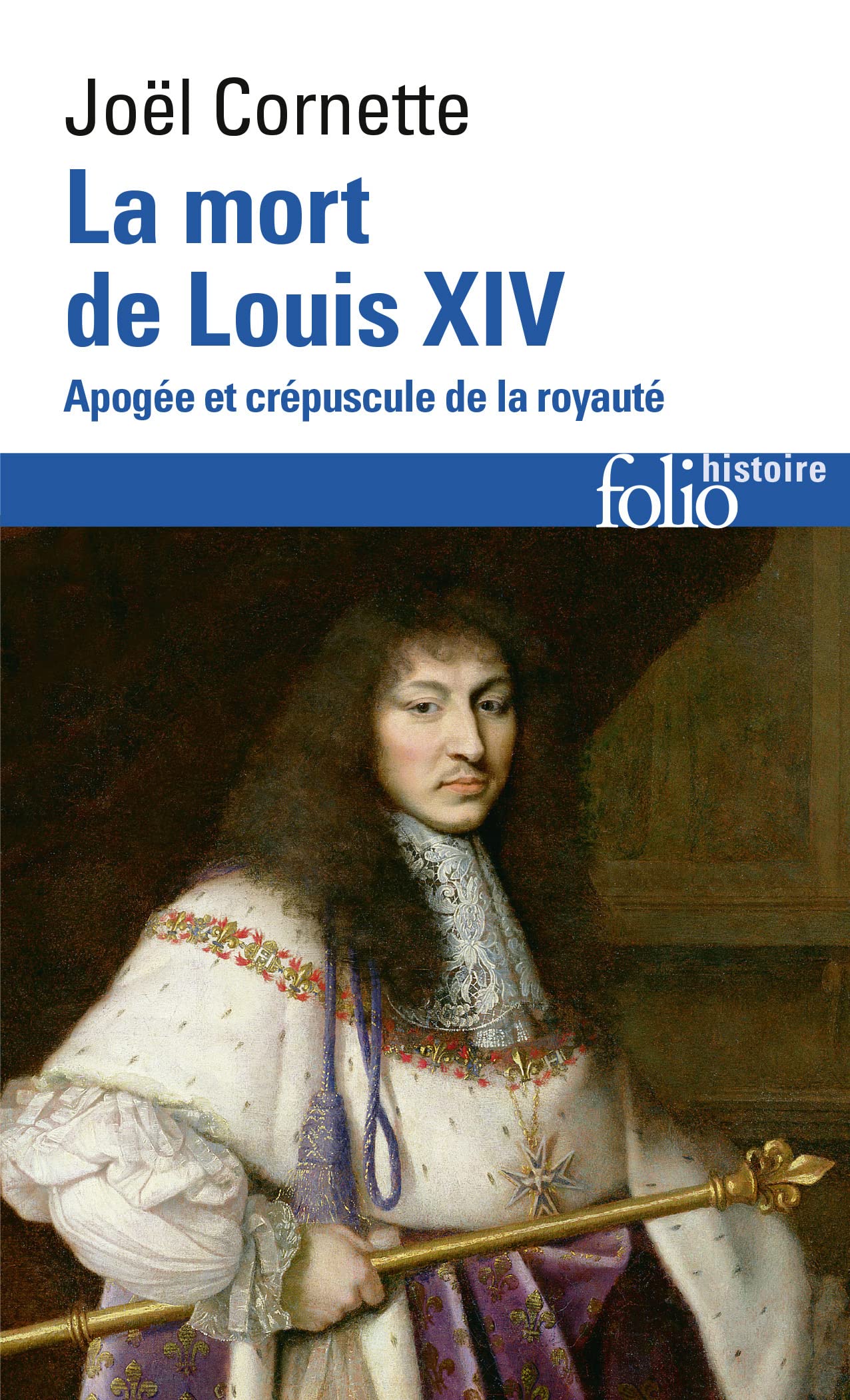 La mort de Louis XIV: Apogée et crépuscule de la royauté (1ᵉʳ septembre 1715) Politics & History
