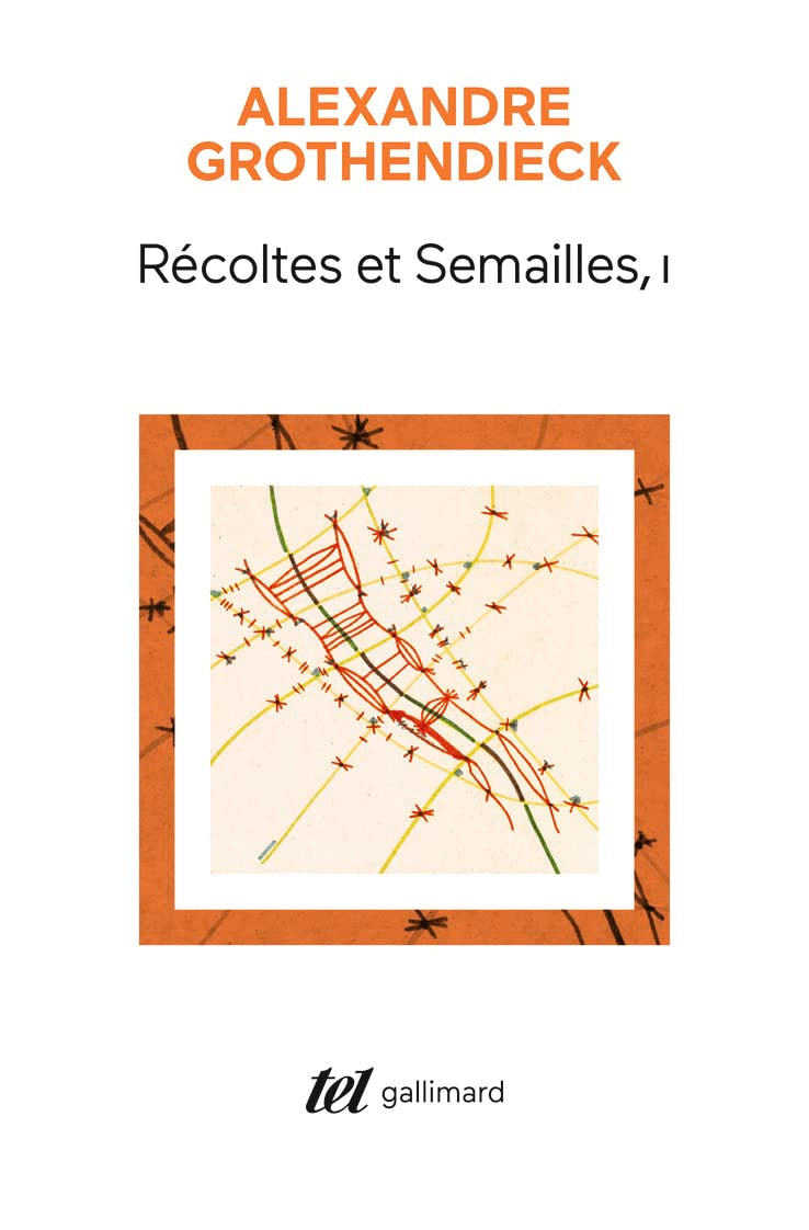 Récoltes et Semailles: Réflexions et témoignage sur un passé de mathématicien (1) Essays & Short Stories