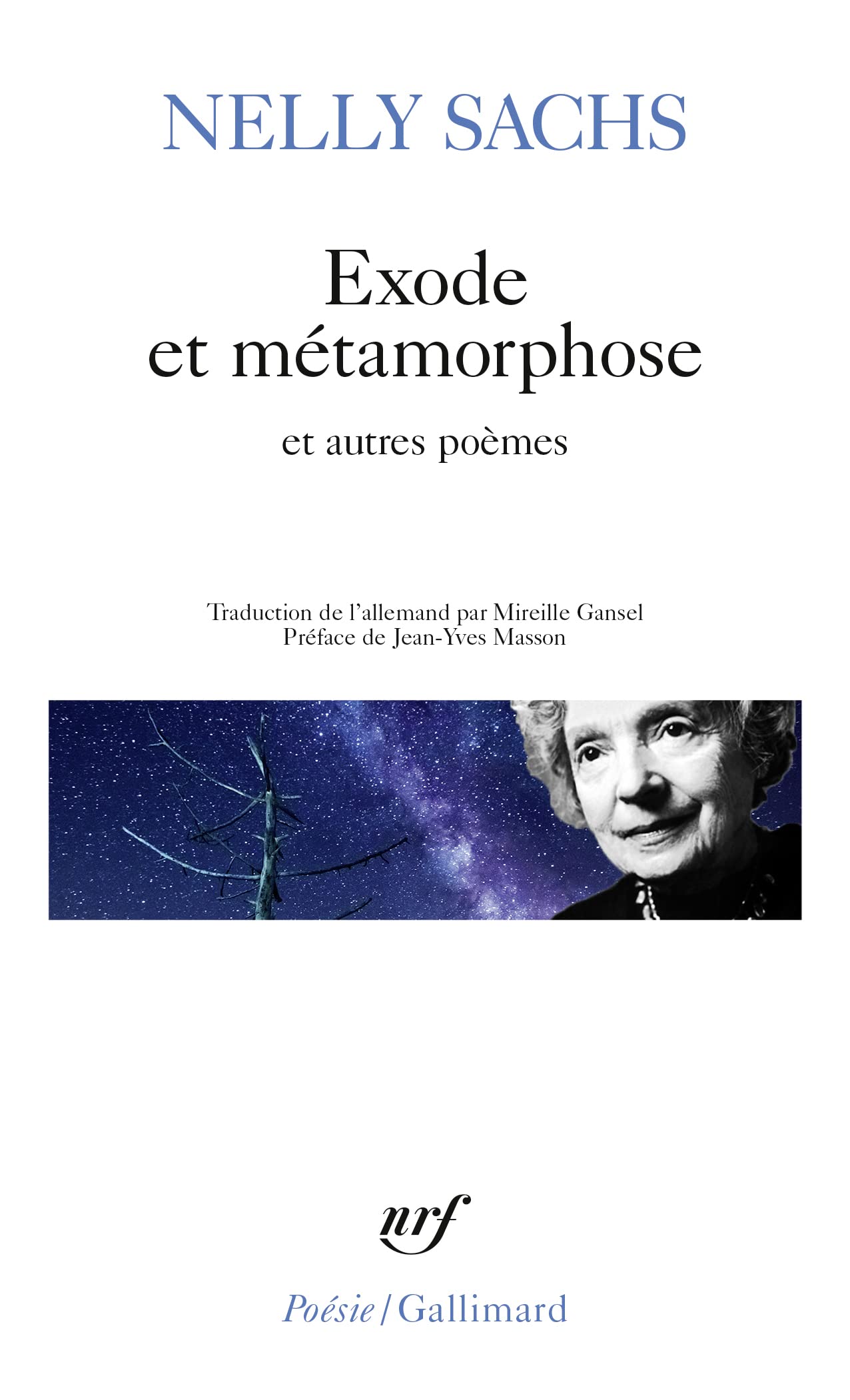 Exode et métamorphose et autres poèmes: Précédé de Dans les demeures de la mort Eclipse d'étoile et de Et personne n'en sait davantage Poetry