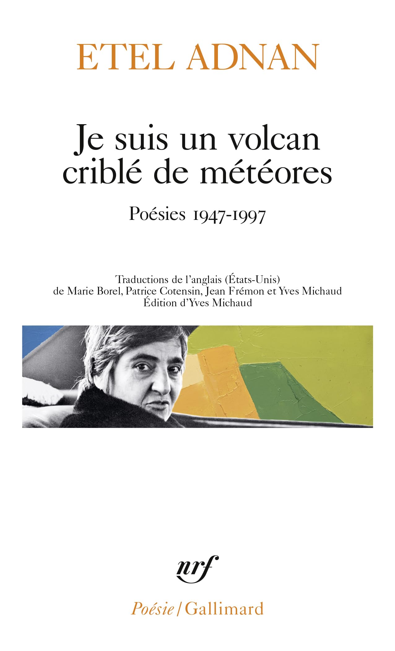 Je suis un volcan criblé de météores: Poésies 1947-1997 book