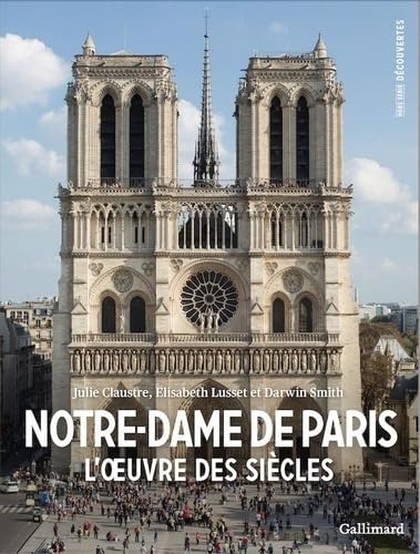 Notre-Dame de Paris: L'oeuvre des siècles Reference Books