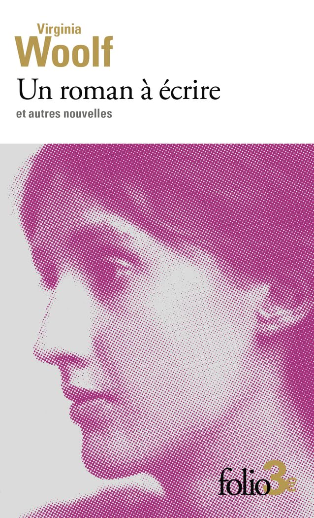 Un roman à écrire et autres nouvelles Essays & Short Stories