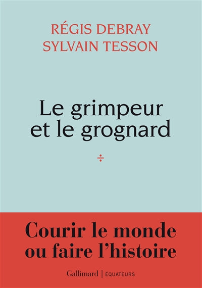 Product Image: Le grimpeur et le grognard : une correspondance