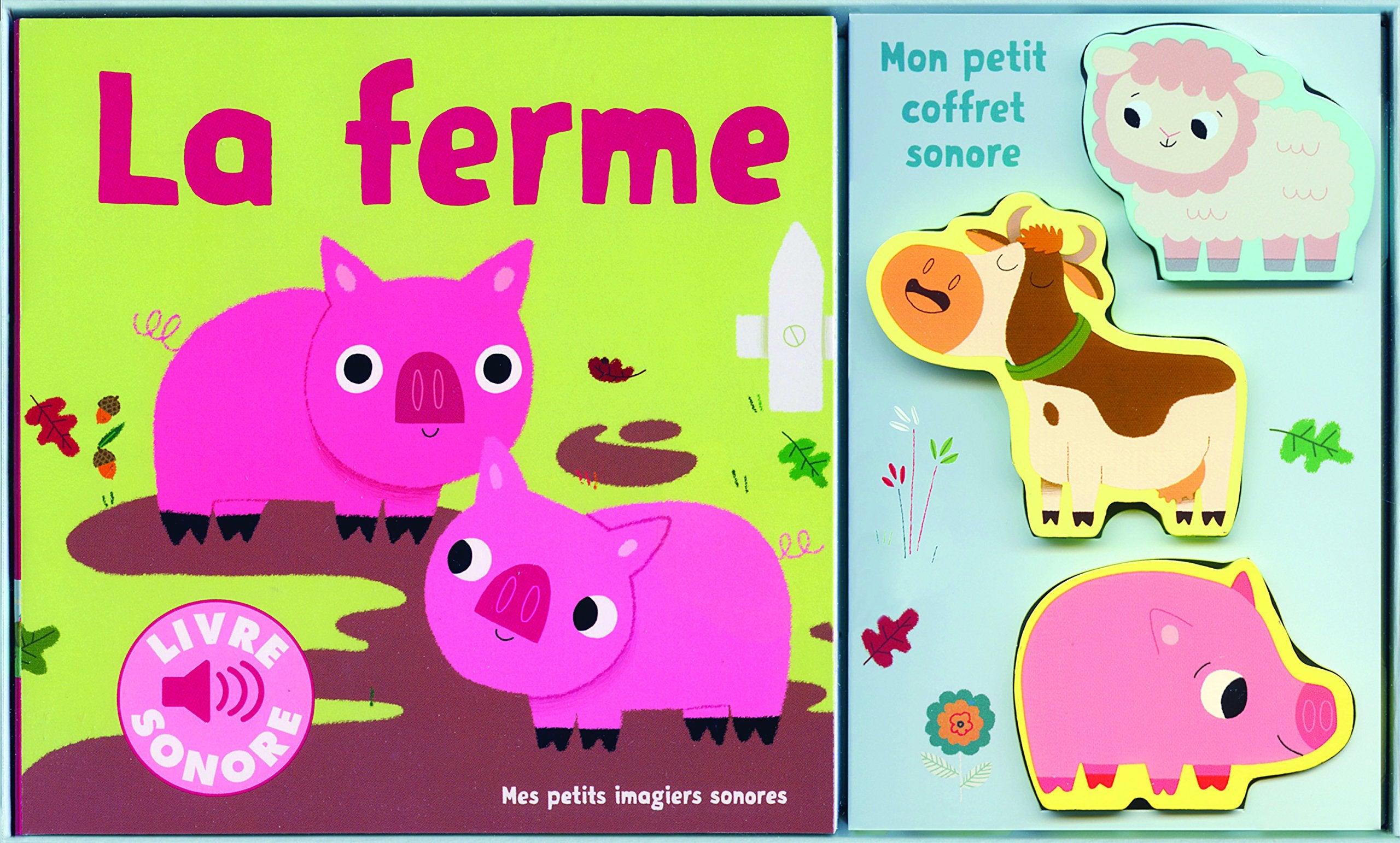 La ferme: 6 animaux, 6 images, 6 sons book