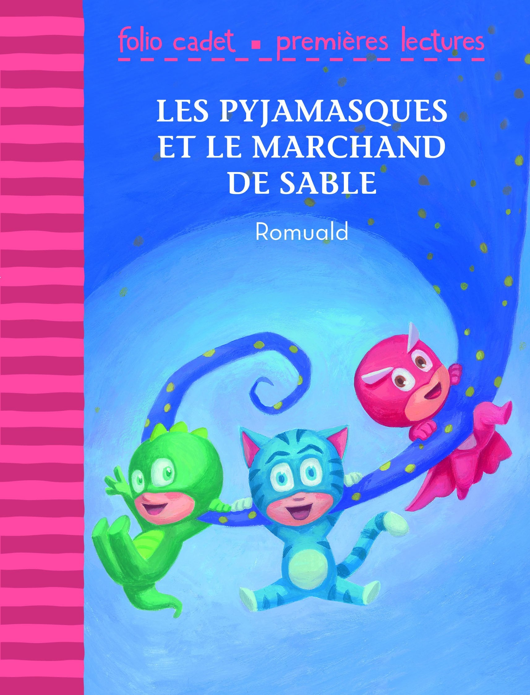 Les Pyjamasques et le marchand de sable - Folio Cadet Premières Lectures - Je lis tout seul - de 6 à 8 ans book