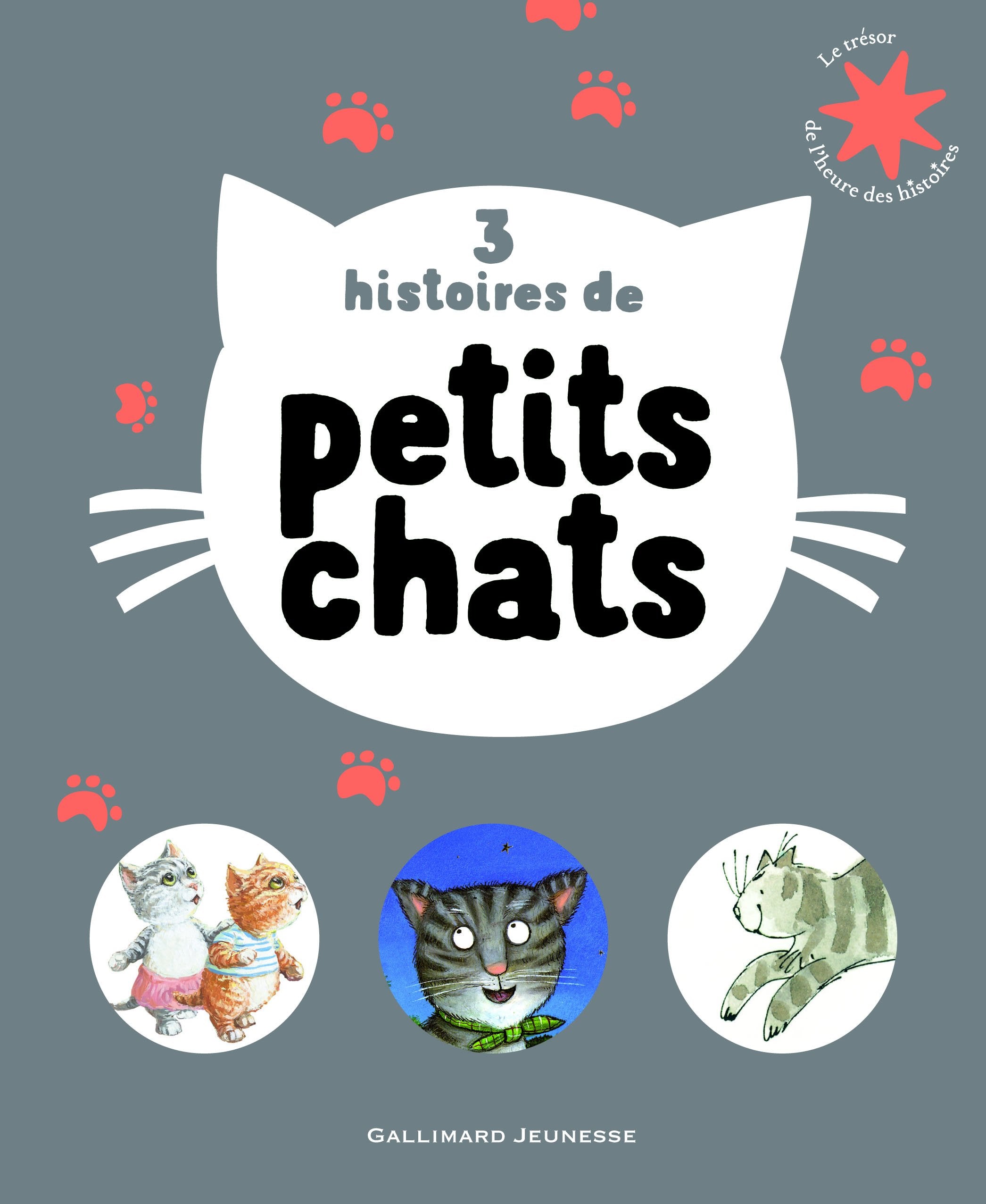 3 histoires de petits chats - Le Trésor de l'Heure des histoires - De 3 à 7 ans book