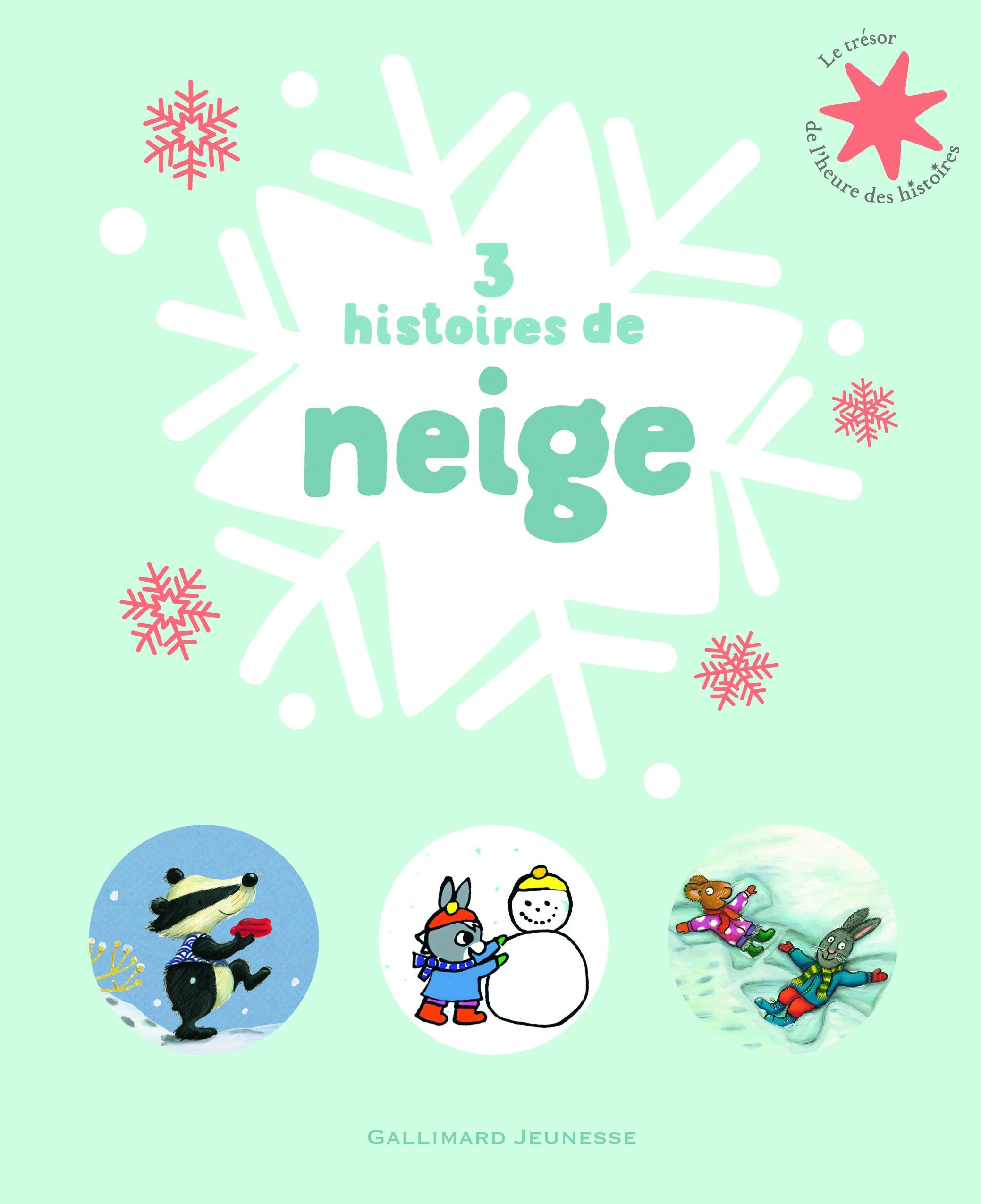 3 histoires de neige - Le Trésor de l'Heure des histoires - De 3 à 6 ans book