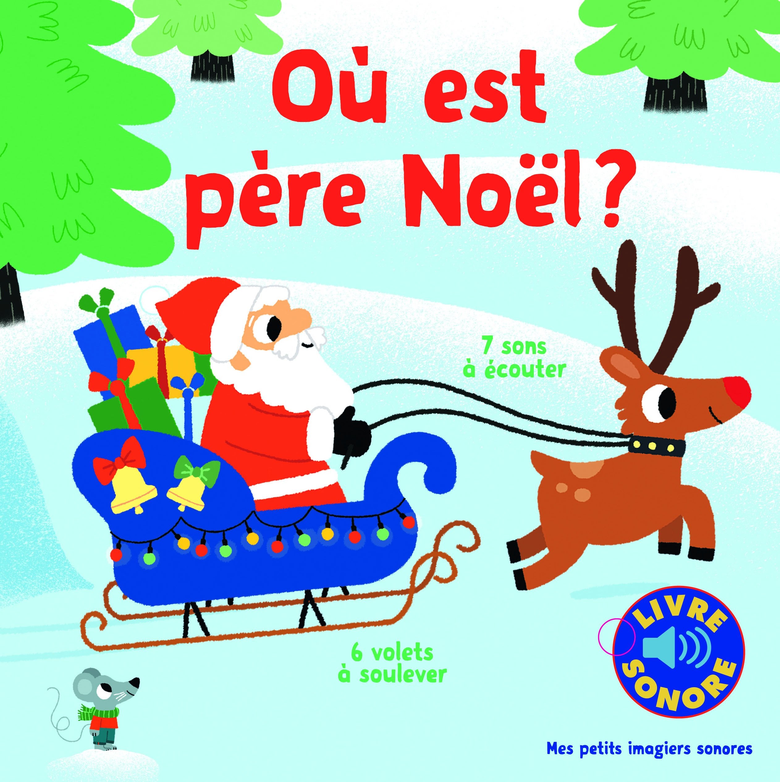 Où est père Noël ?: 7 sons à écouter, 6 volets à soulever Non-fiction
