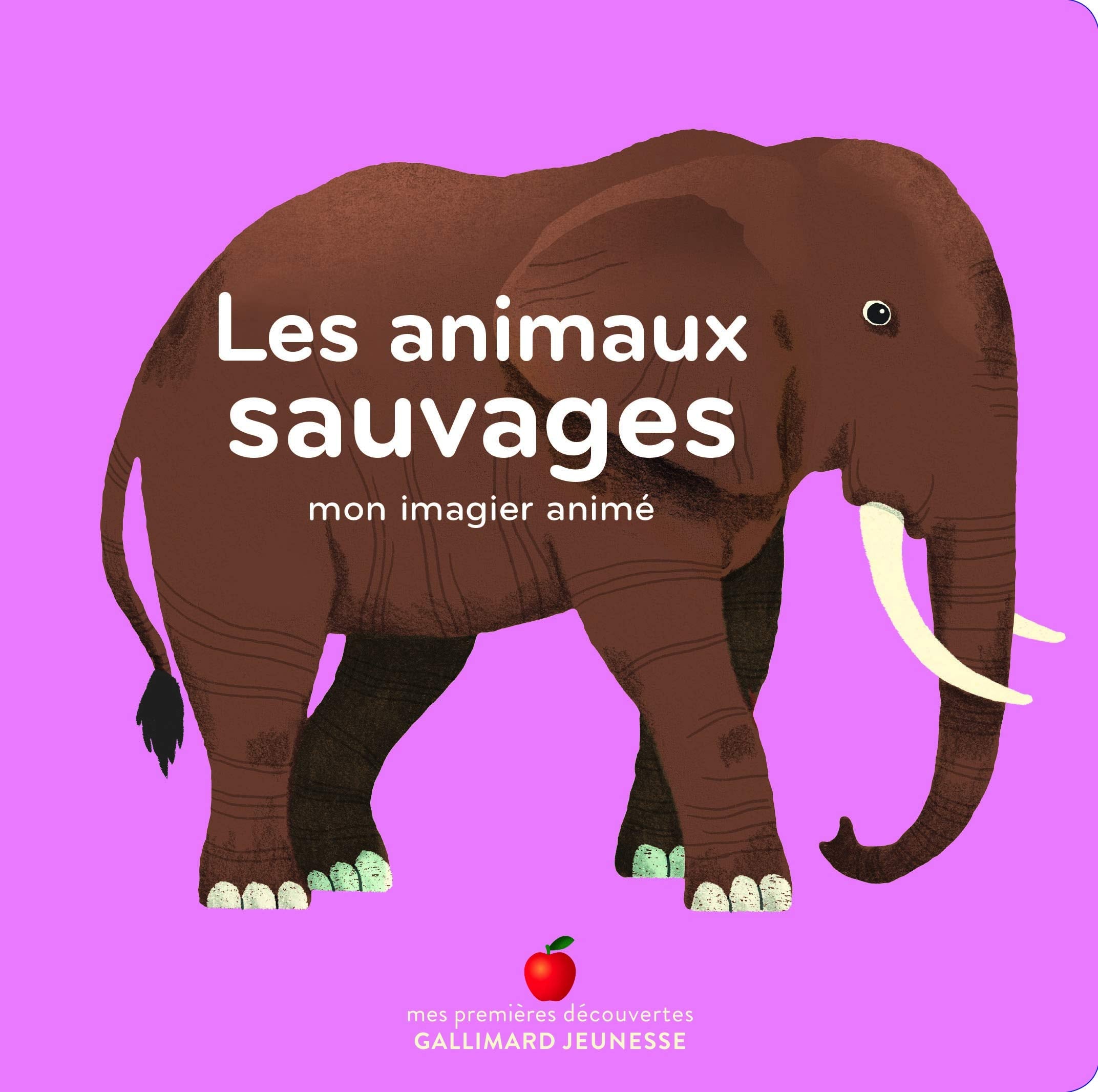 Mon imagier anime/Les animaux sauvages: Mon imagier animé Foreign Languages ​​& Dictionaries