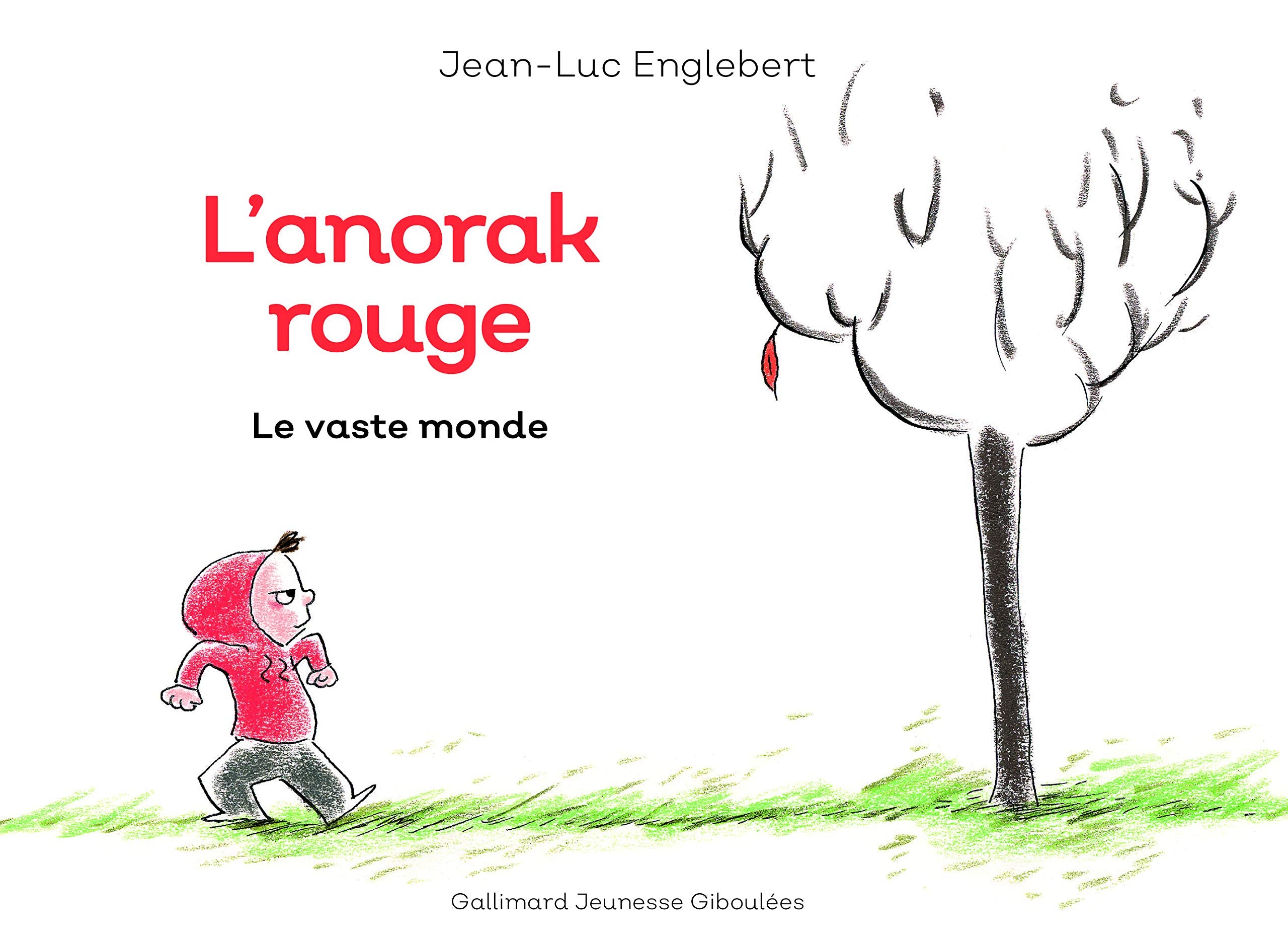 L'anorak rouge: Le vaste monde (1) Children's books
