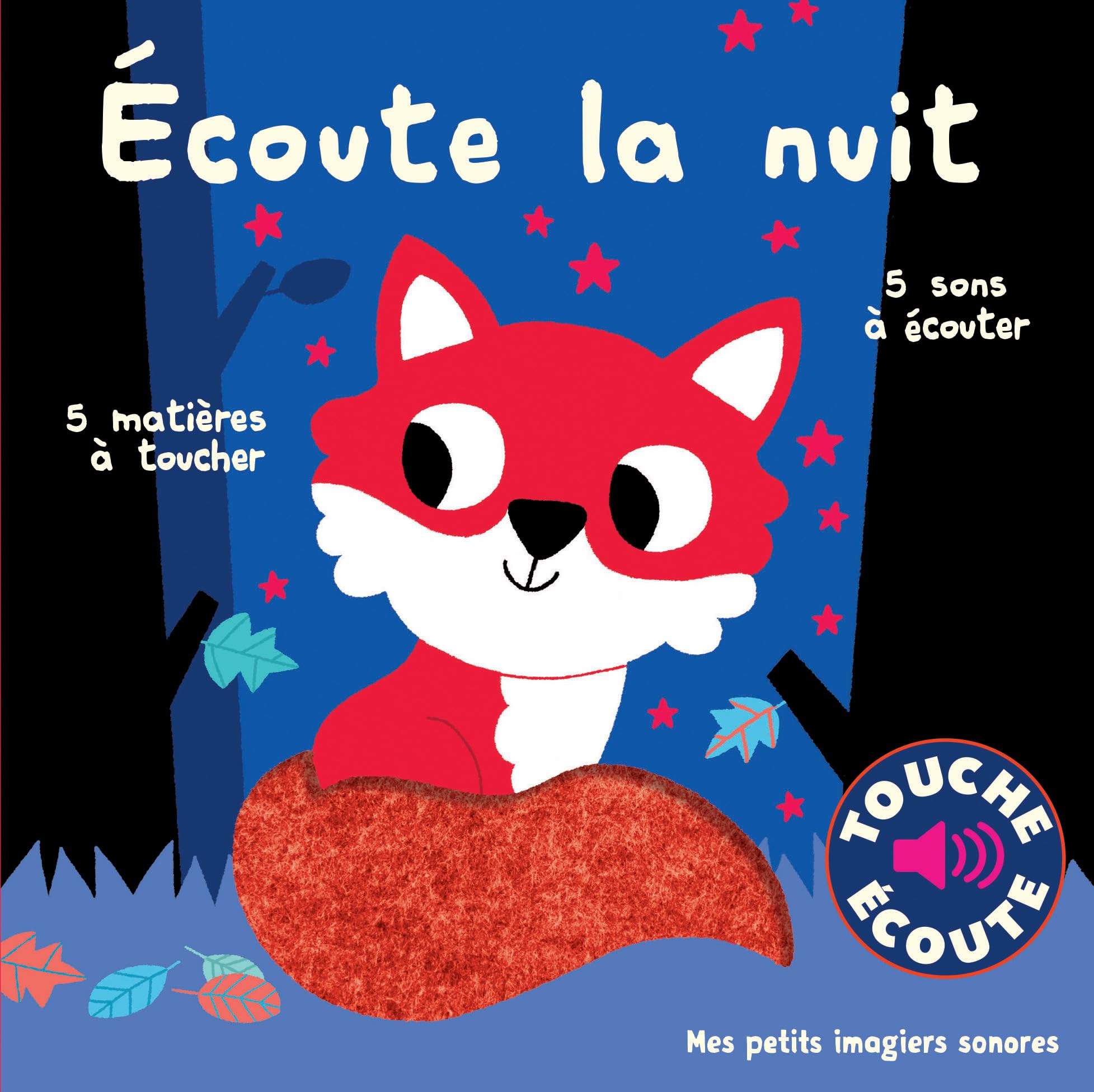 Écoute la nuit: 5 sons à écouter, 5 matières à toucher Non-fiction