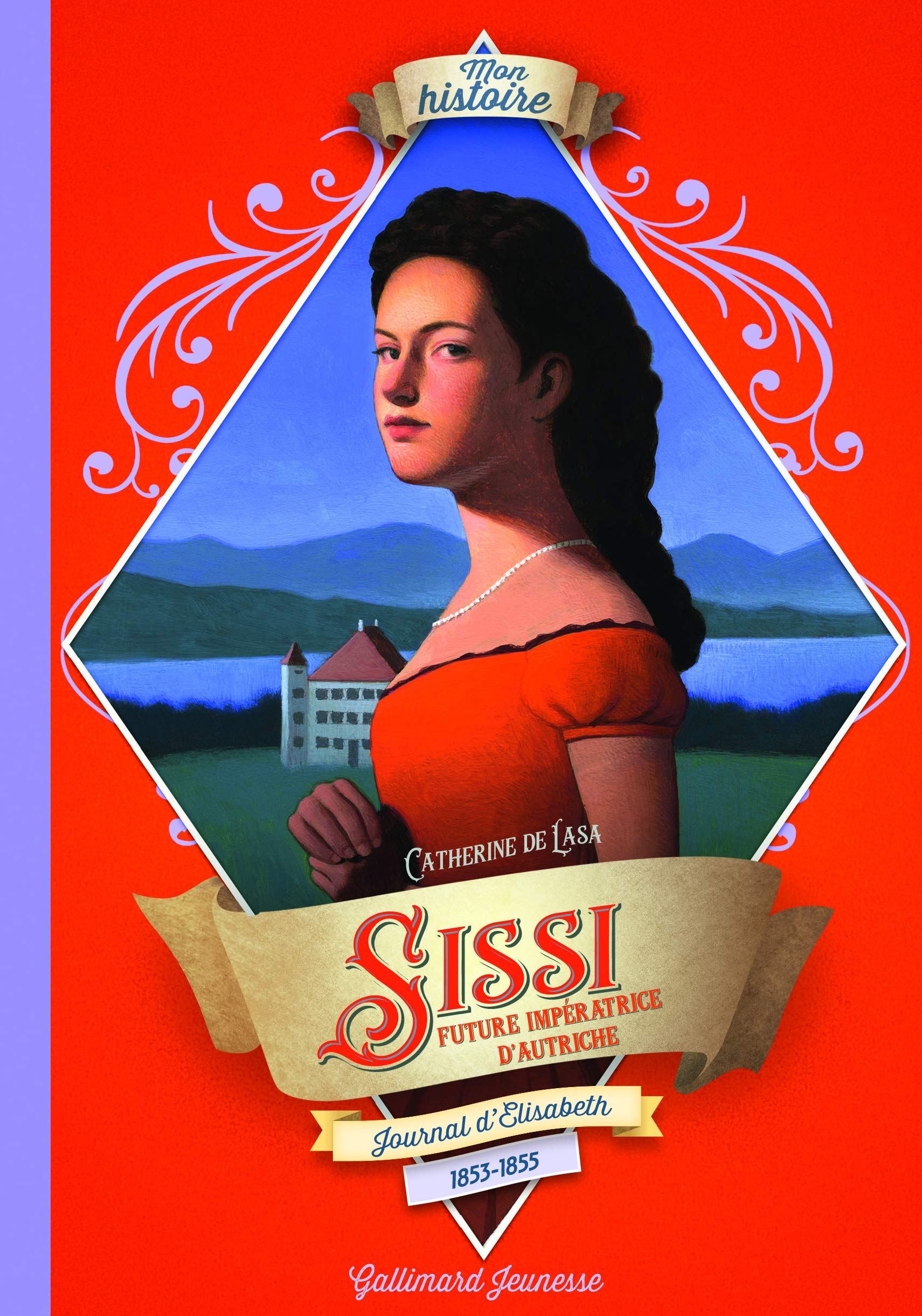 Sissi: Journal d'Élisabeth, future impératrice d'Autriche, 1853-1855 Novels & Short Stories