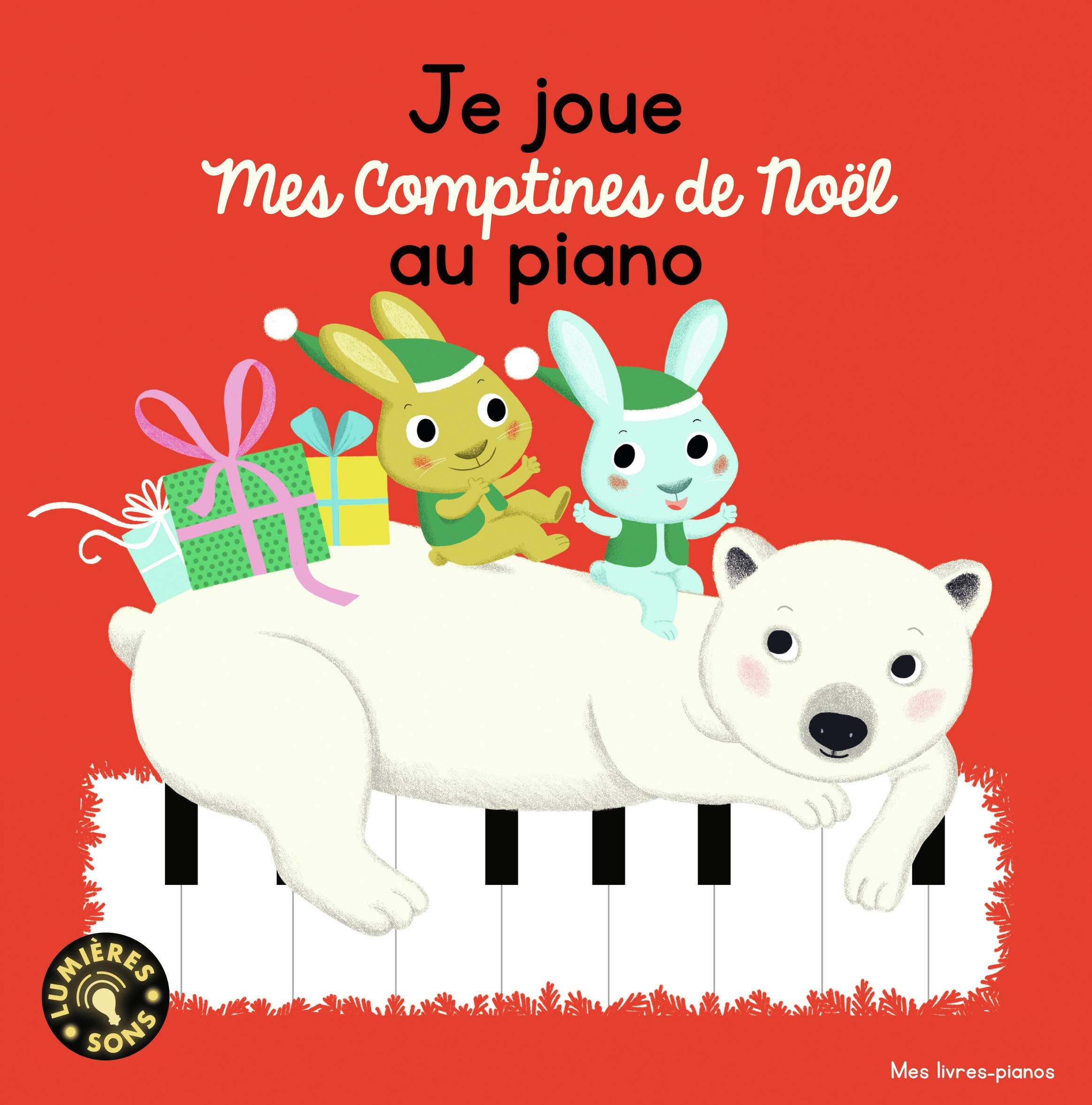 Je Joue Mes Comptines de Noël au Piano (Livre Sonore) book