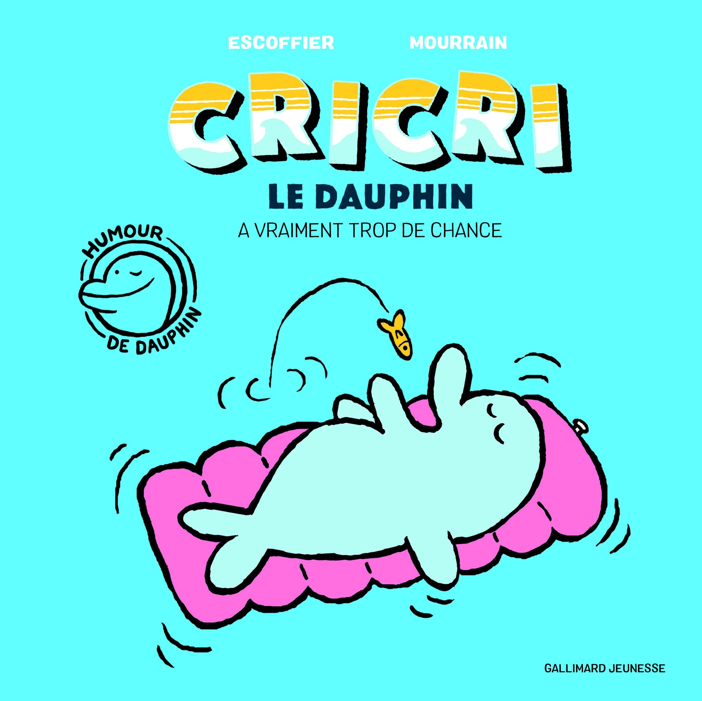 Cricri a de la chance d'être un dauphin (TP) Children's books