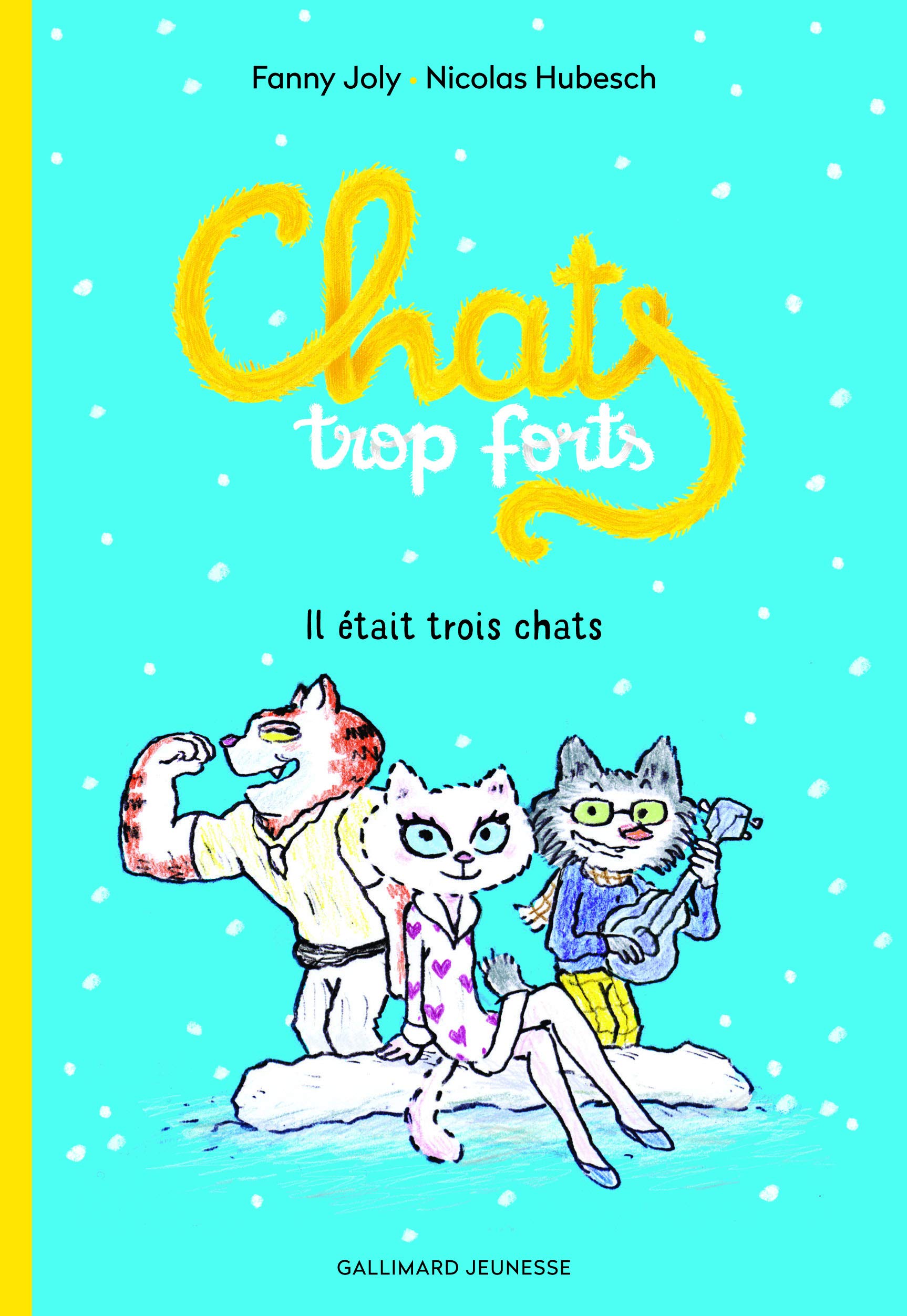 Chats trop forts 1/2: Il etait trois chats Contemporary literature