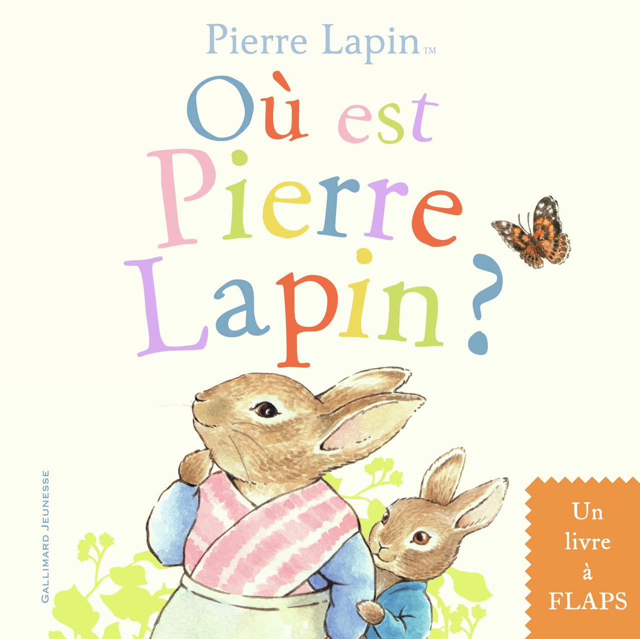 Où est Pierre Lapin ?: Un livre à flaps Children's books