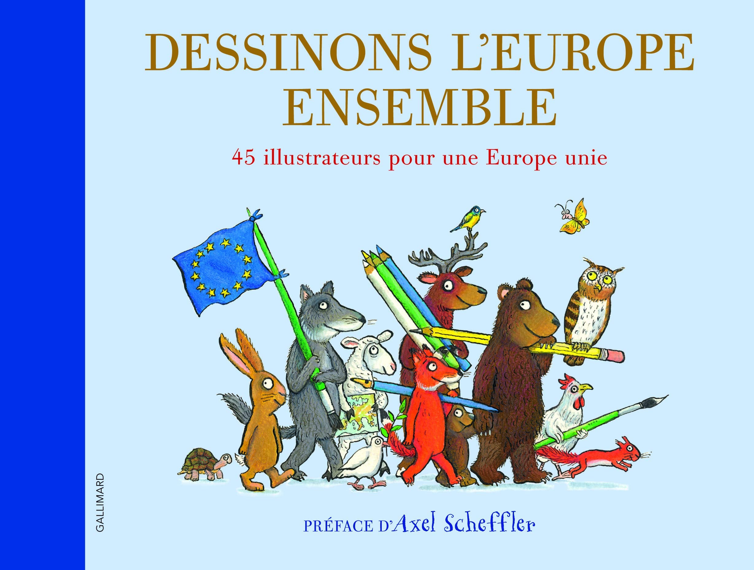 Dessinons l'Europe ensemble: 45 illustrateurs pour une Europe unie Children's books