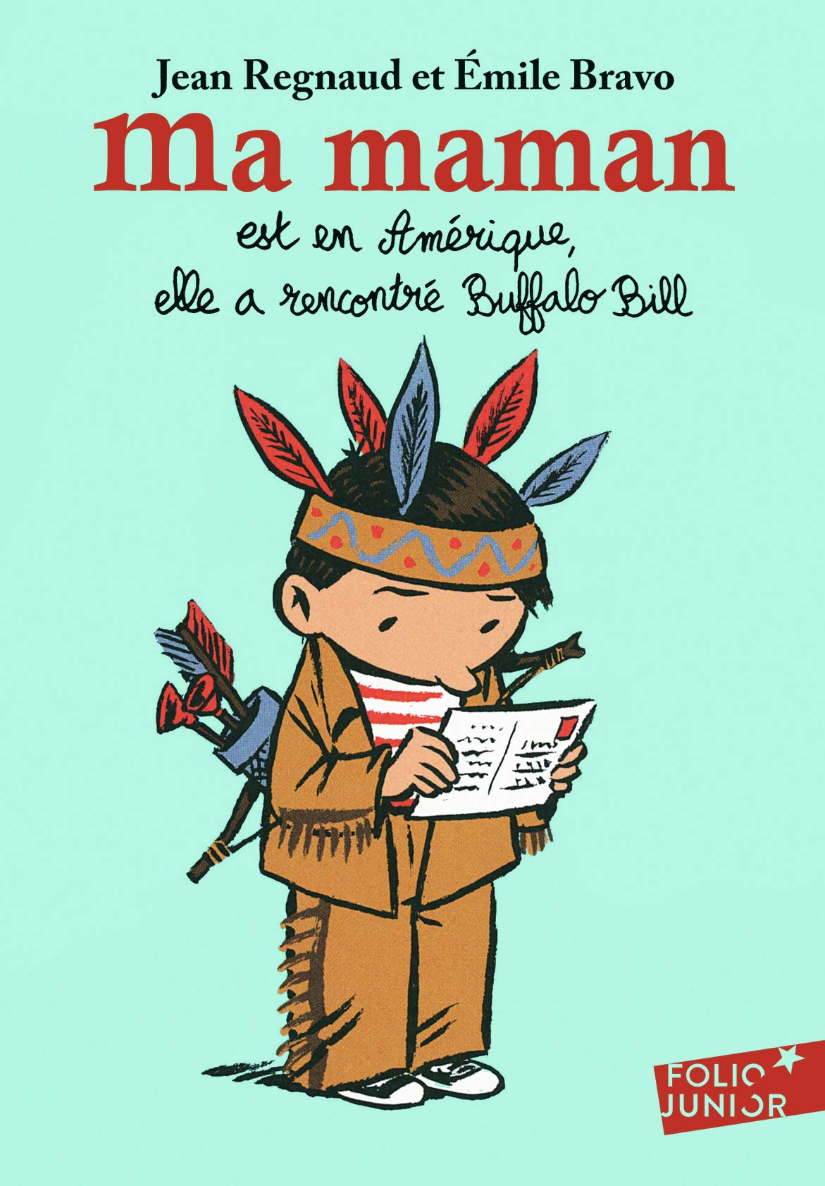MA MAMAN EST EN AMERIQUE, ELLE A RENCONTRE BUFFALO BILL book