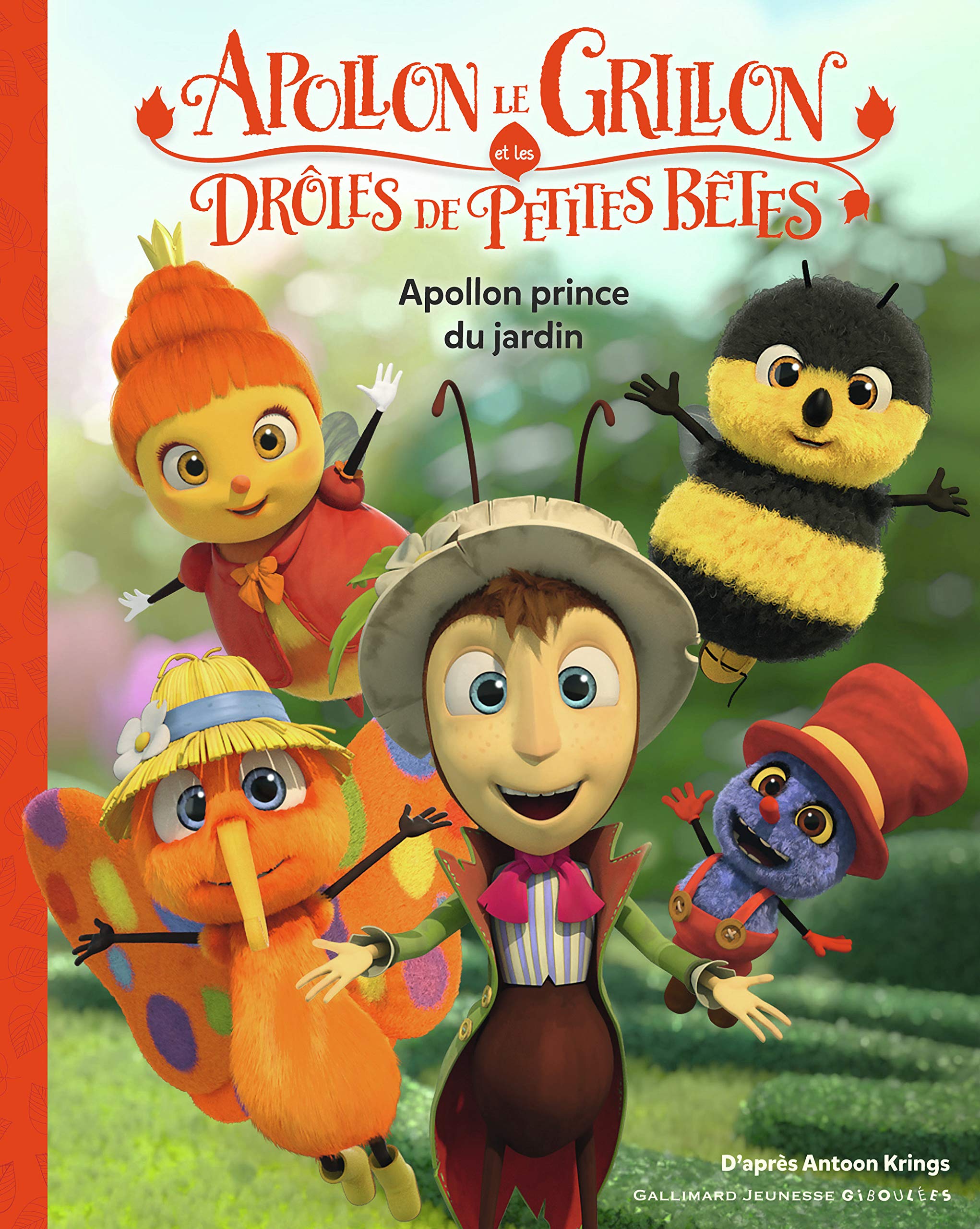 Apollon le Grillon et les Drôles de Petites Bêtes - Apollon prince du jardin Children's books