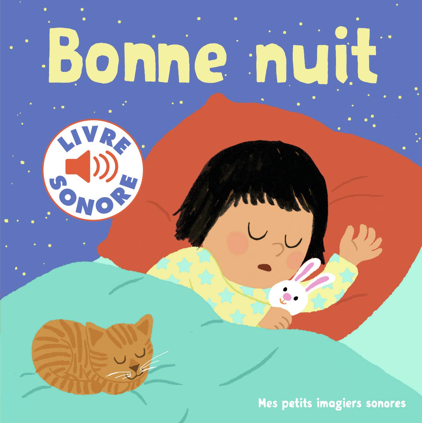 Bonne nuit - Mes petits imagiers sonores - Dès 1 an book
