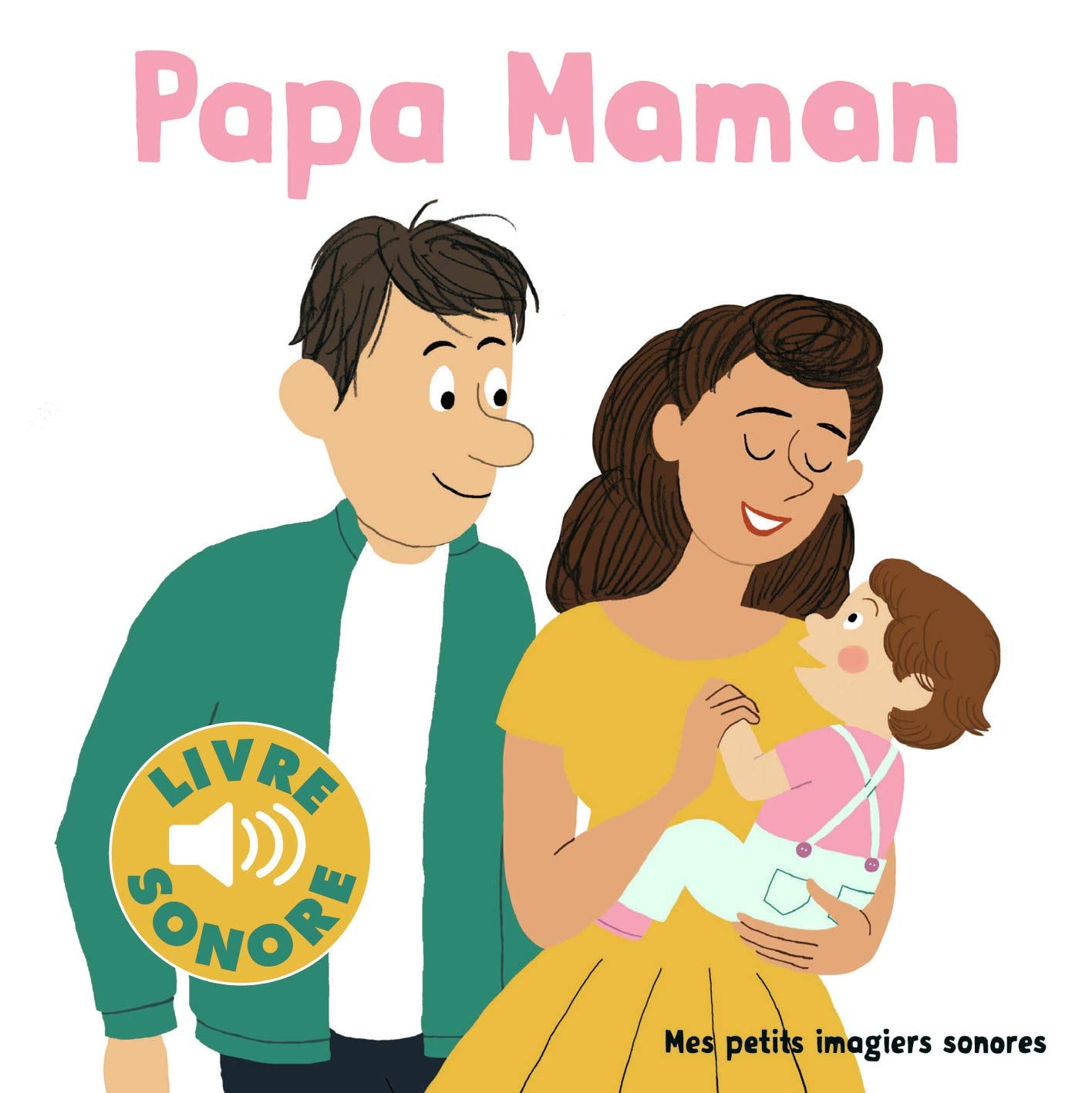 Papa Maman: 6 scènes, 6 images, 6 sons Non-fiction
