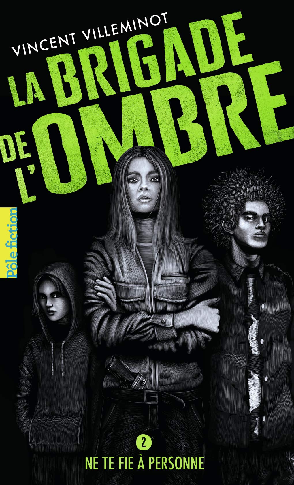 La Brigade de l'ombre: Ne te fie à personne (2) Novels & Short Stories