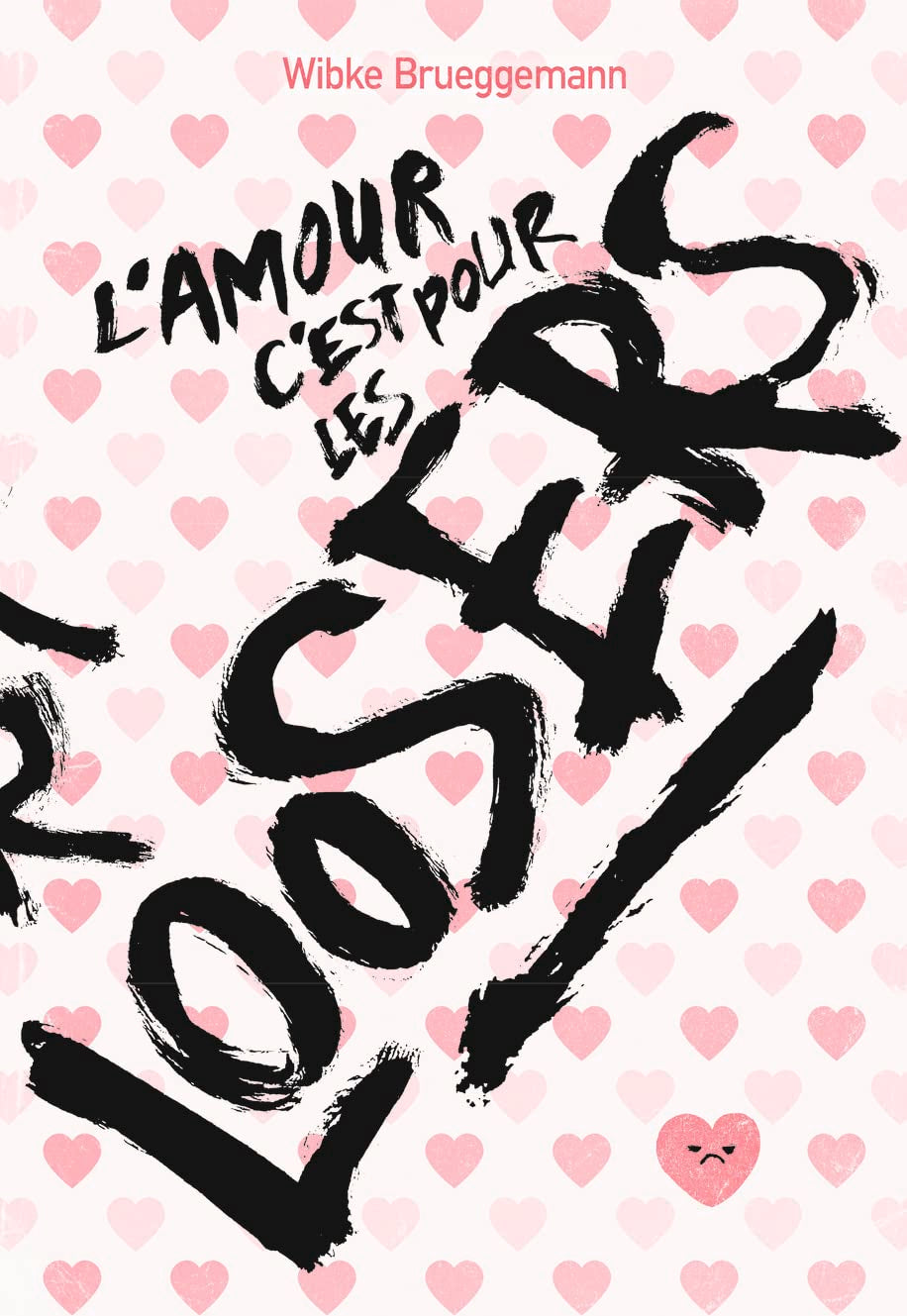 L'AMOUR, C'EST POUR LES LOOSERS book