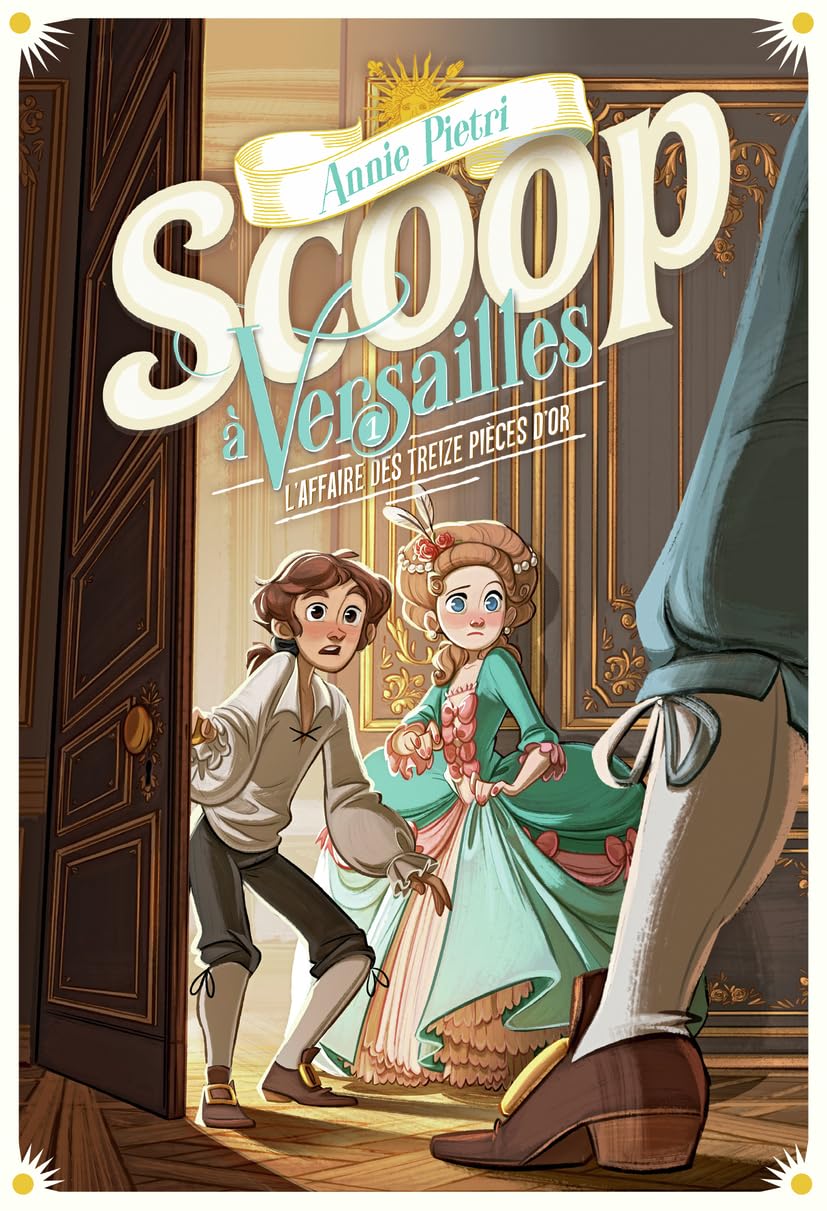 Scoop à versailles - L'affaire des treize pièces d'or Fiction
