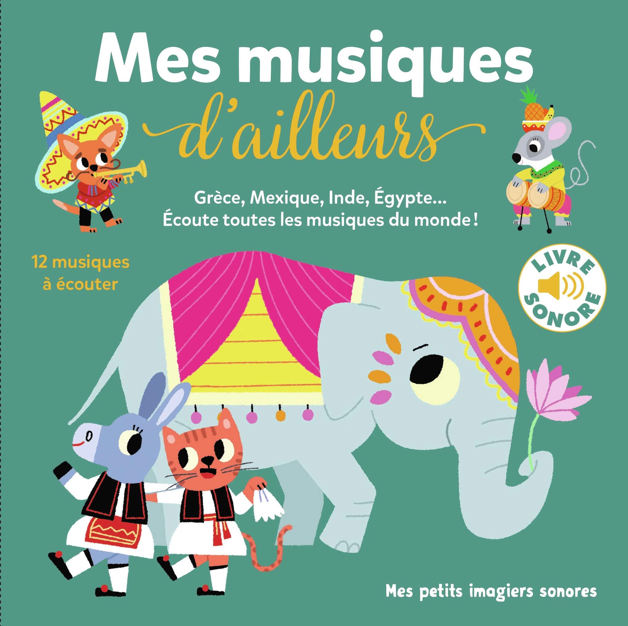 Mes musiques d'ailleurs: Grèce, Mexique, Égypte... Non-fiction