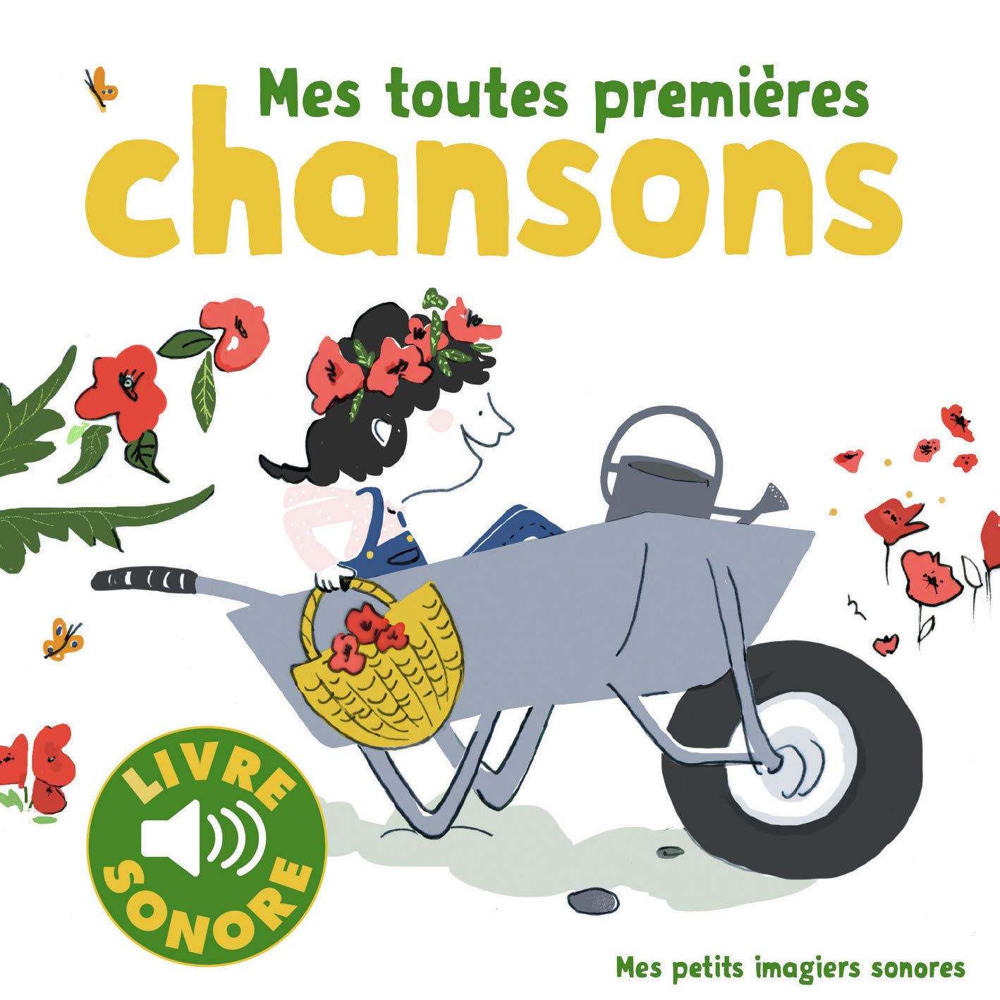 Mes Toutes Premieres Chansons: Mes petits imagiers sonores Non-fiction