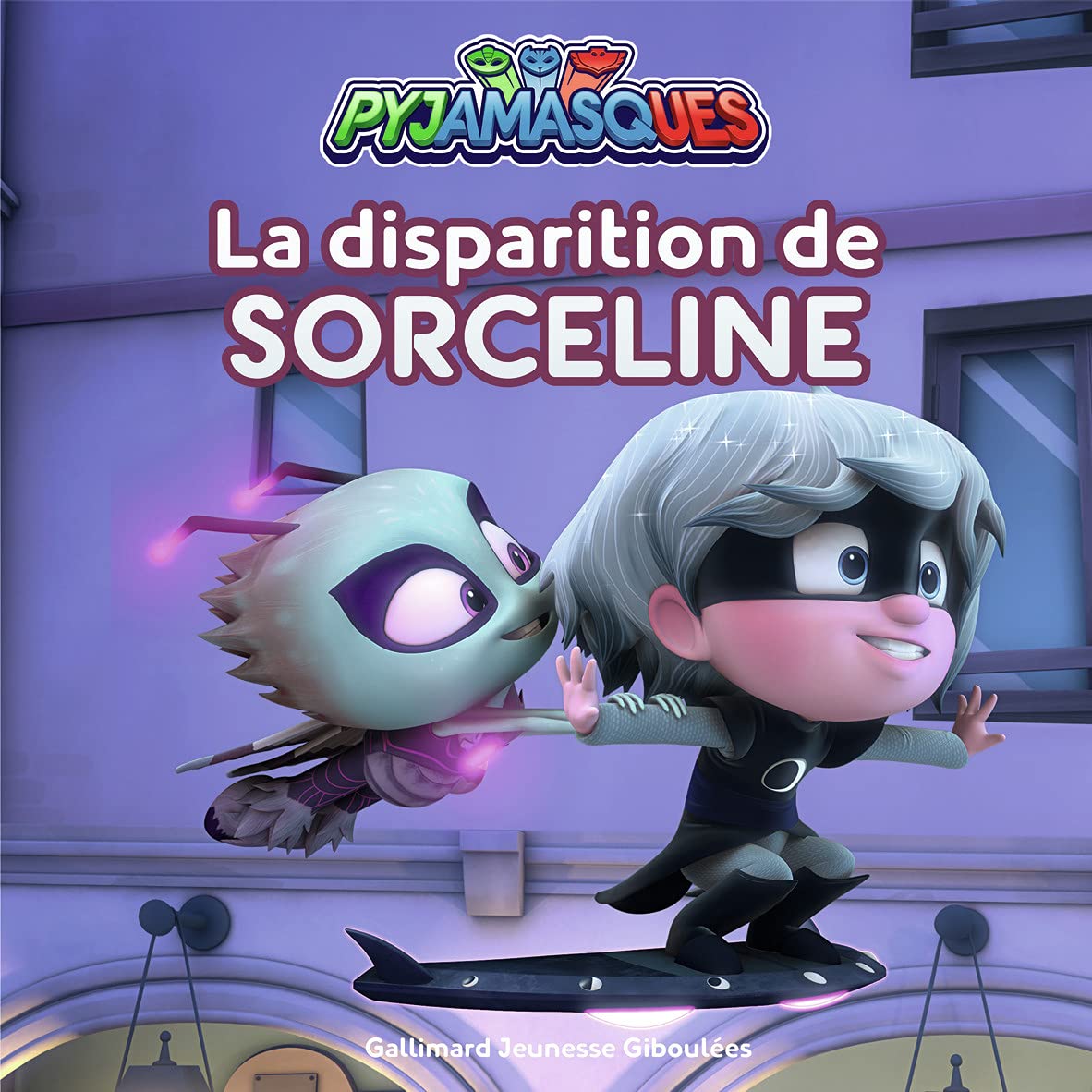 Pyjamasques - La disparition de Sorceline Novels & Short Stories
