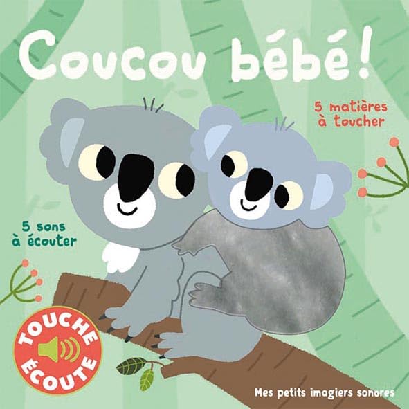 Coucou bébé ! - Mes petits imagiers sonores Touche & Ecoute - Dès 1 an book