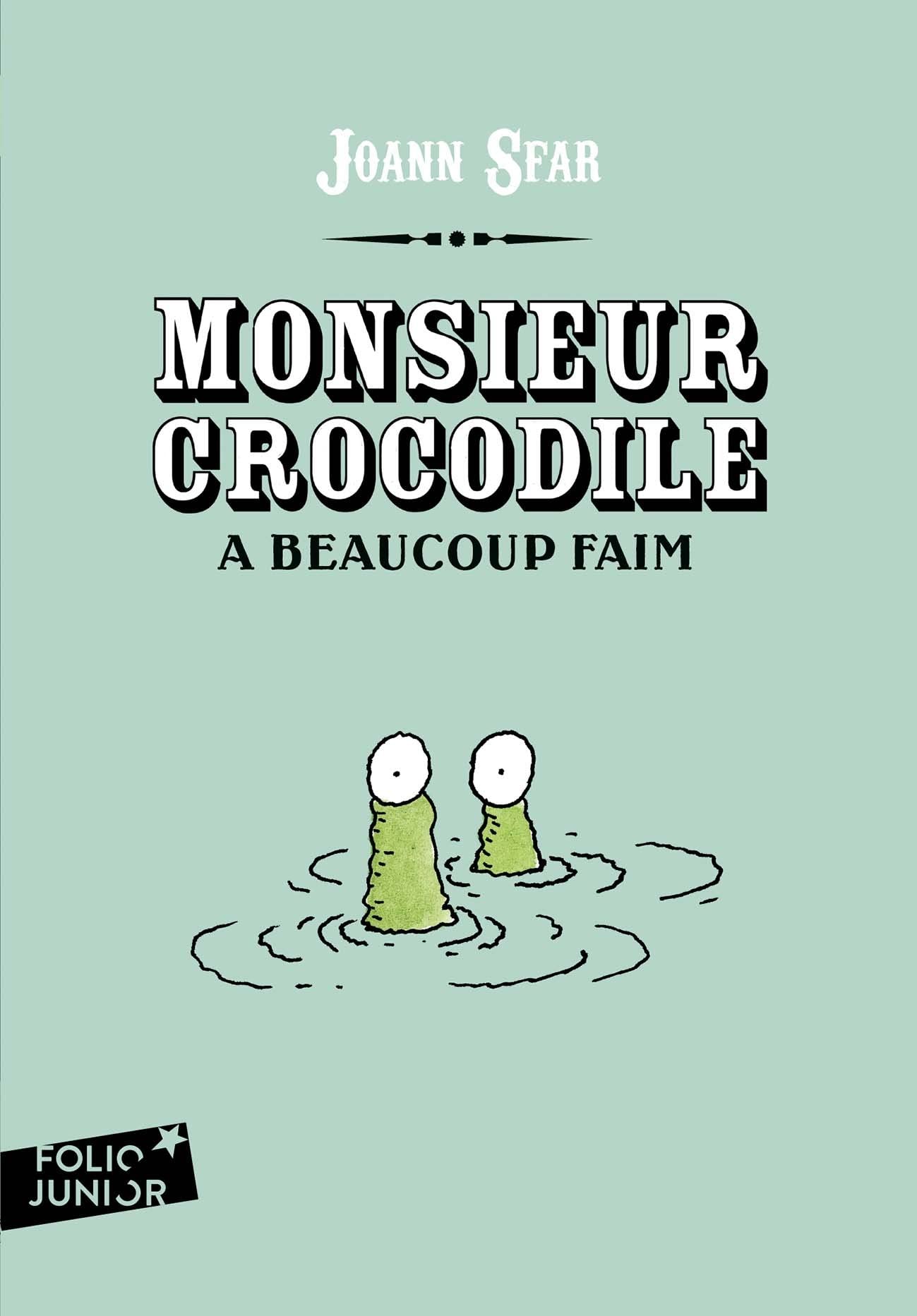MONSIEUR CROCODILE A BEAUCOUP FAIM book