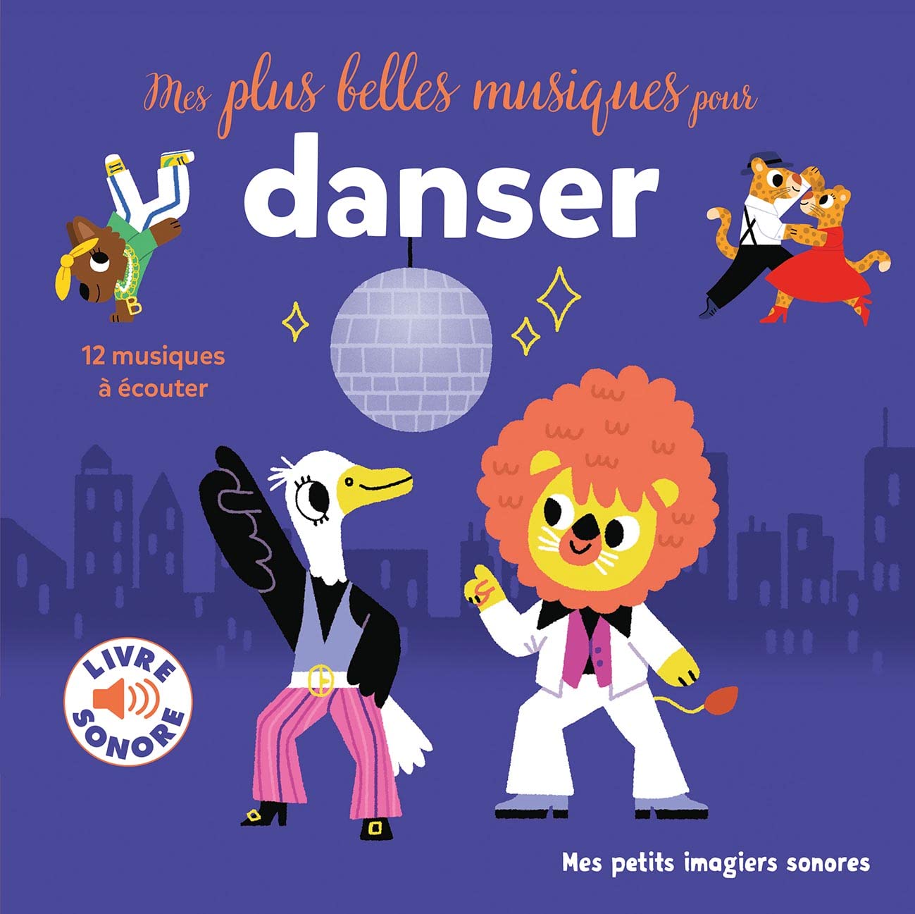 Mes plus belles musiques pour danser - Mes petits imagiers sonores - Dès 1 an book