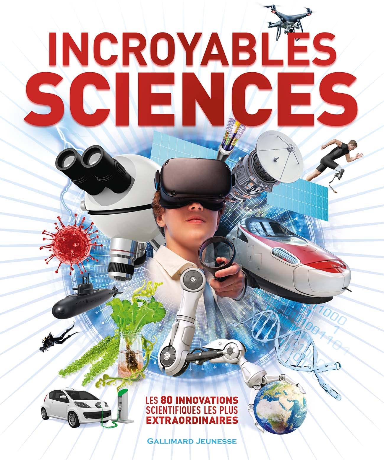 Incroyables Sciences: Les 80 innovations scientifiques les plus extraordinaires Children's books